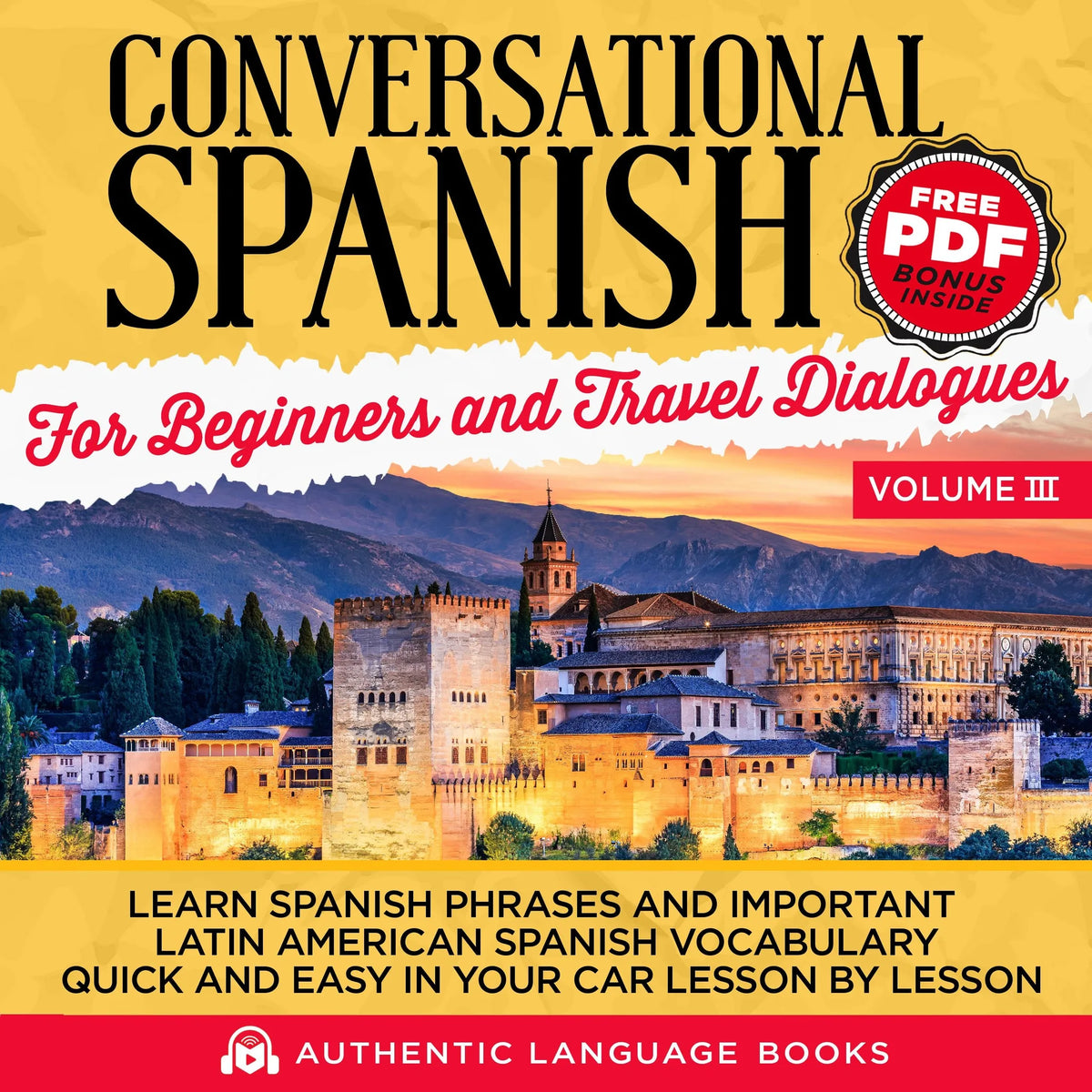 Conversational Spanish For Beginners And Travel Dialogues Volume III