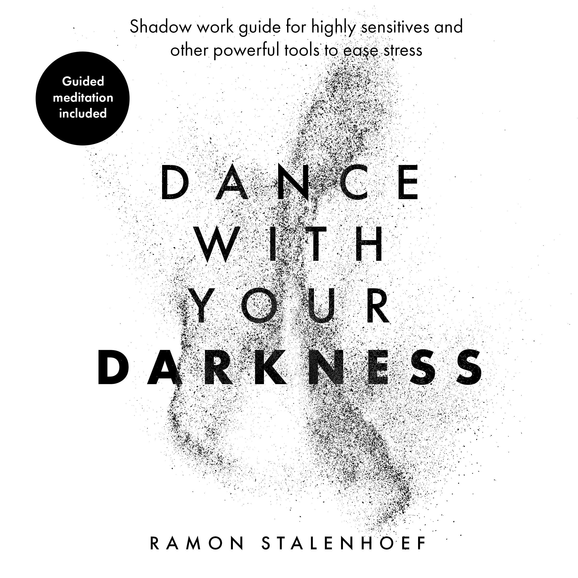 DANCE WITH YOUR DARKNESS