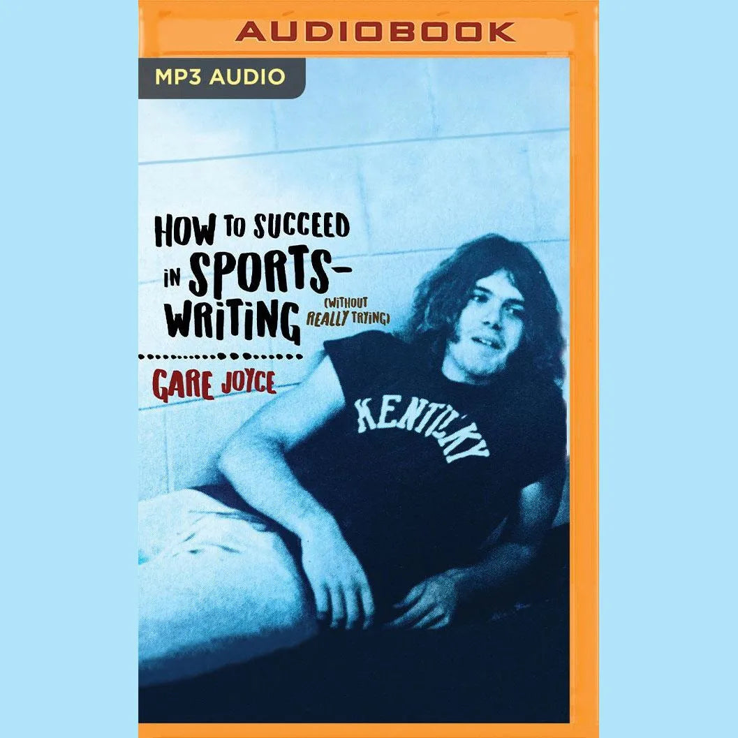 How to Succeed in Sportswriting (Without Really Trying)