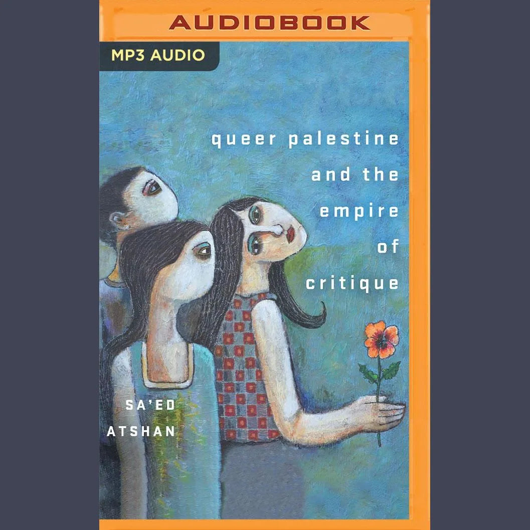 Queer Palestine and the Empire of Critique