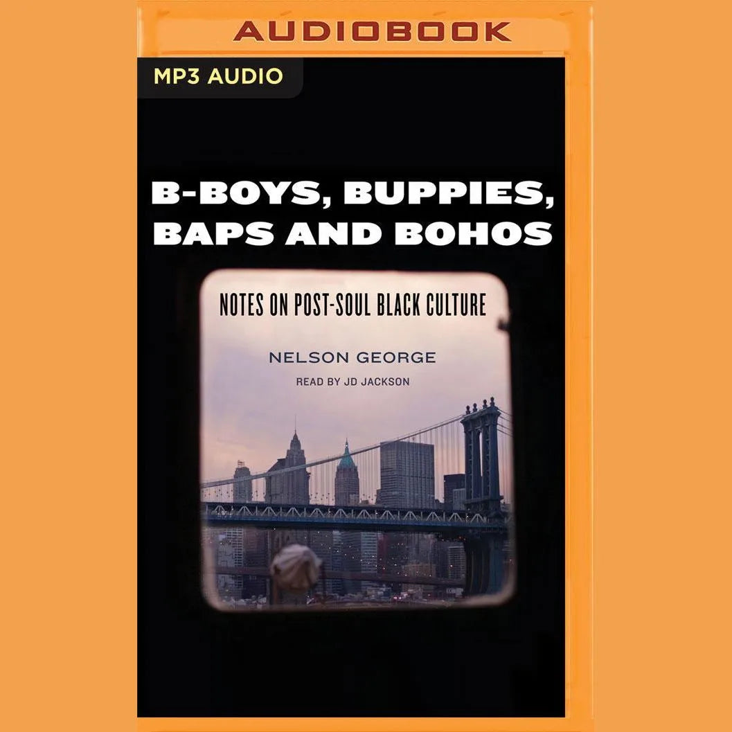 B-Boys, Buppies, Baps, & Bohos