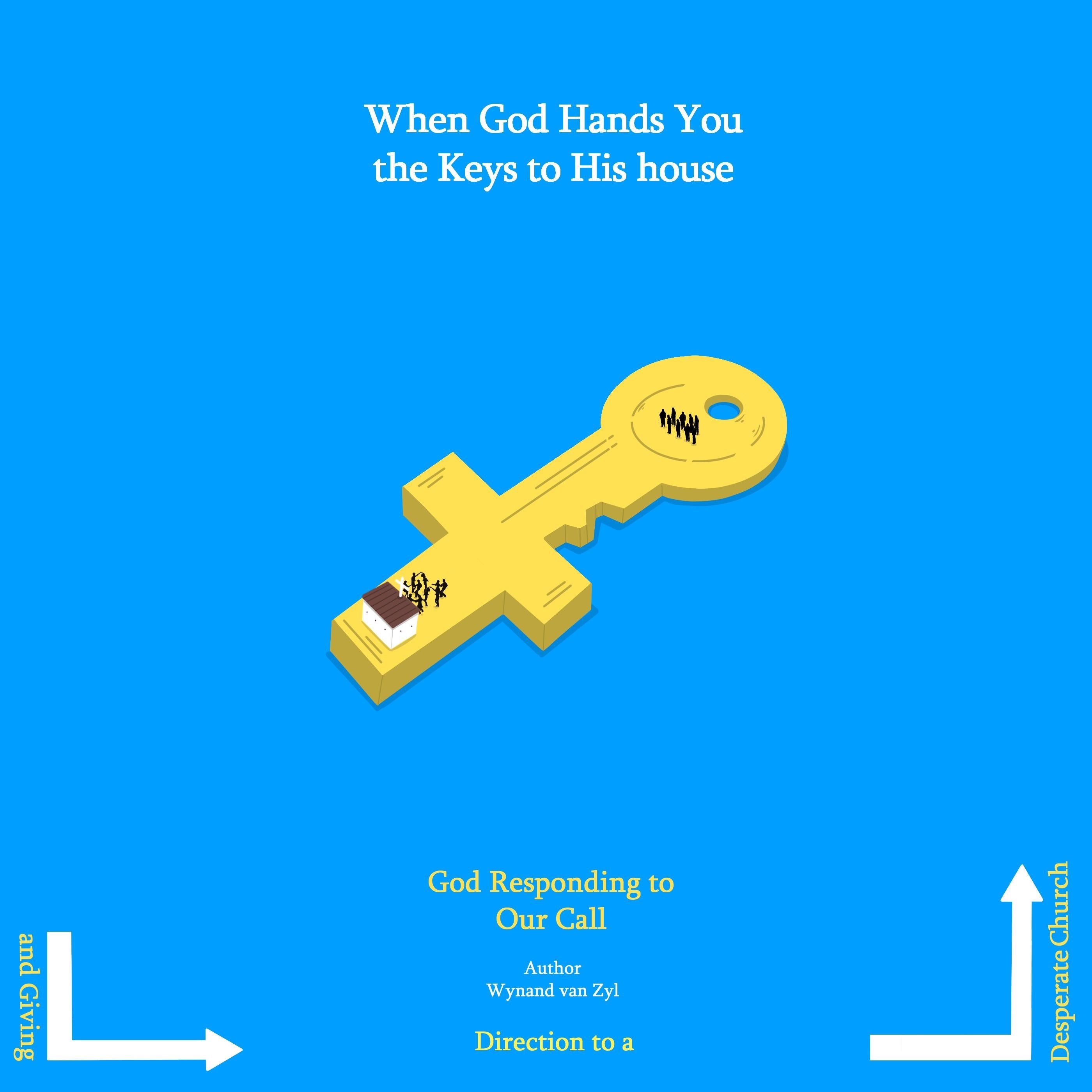 When God Hands You the Keys to His House