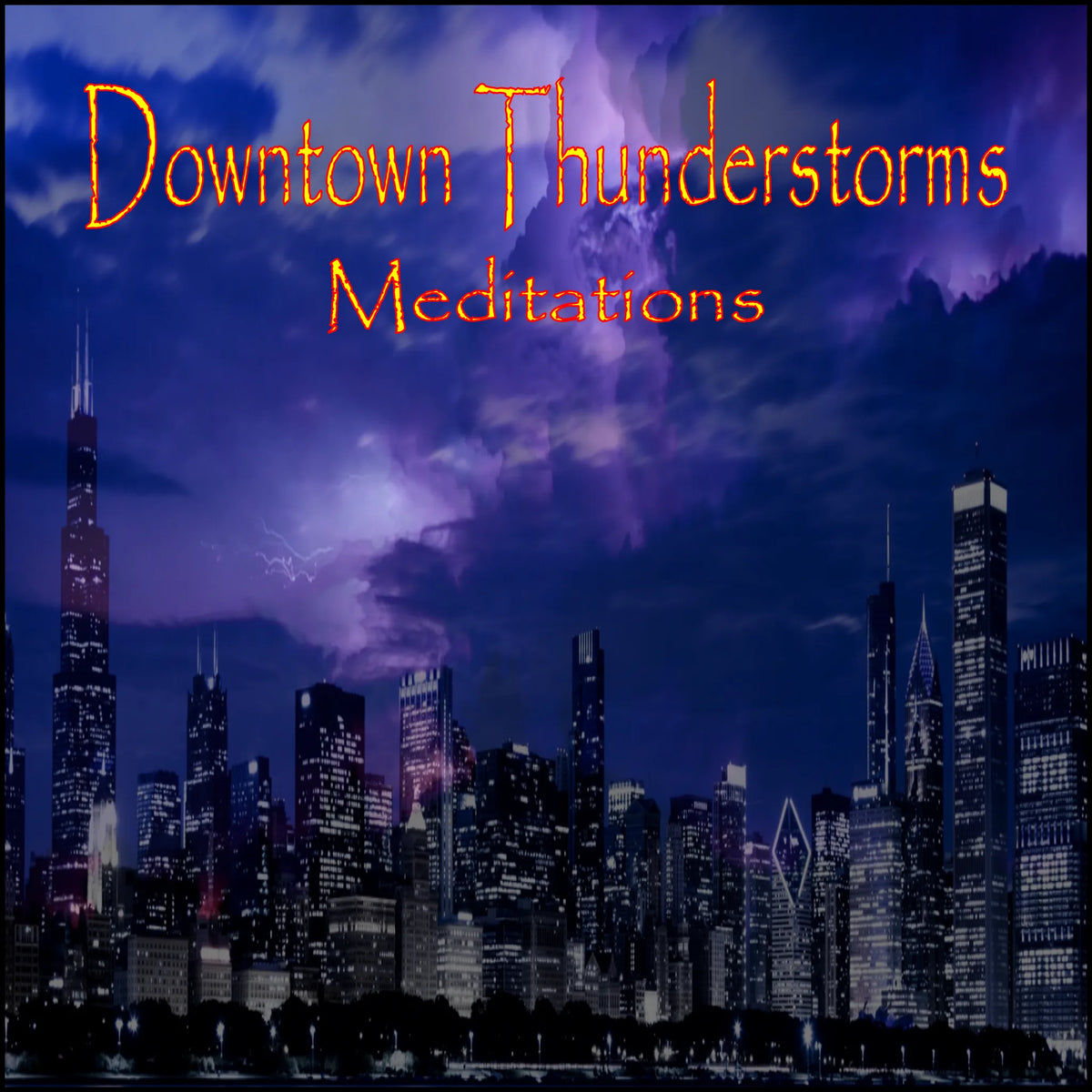 Downtown Thunderstorms (Meditations)