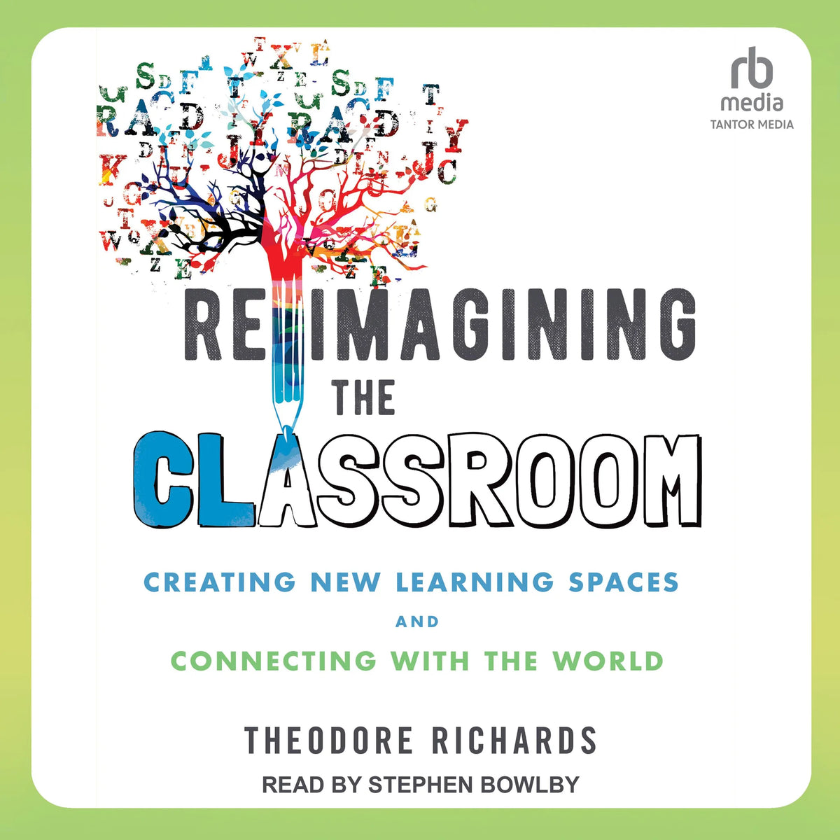 Reimagining the Classroom