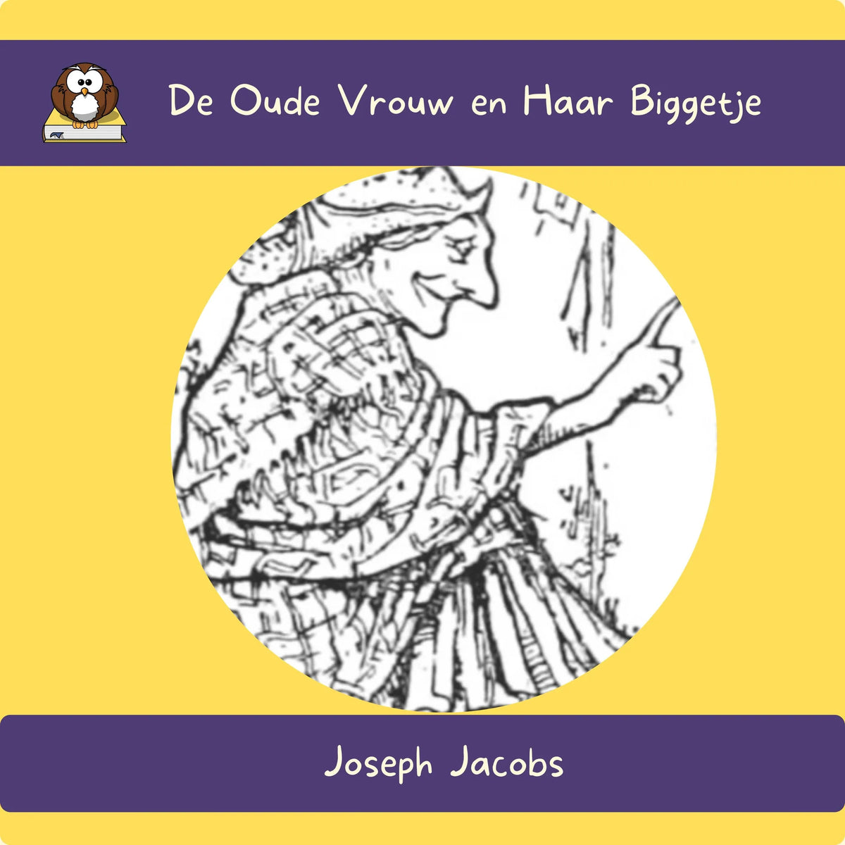 De Oude Vrouw en Haar Biggetje