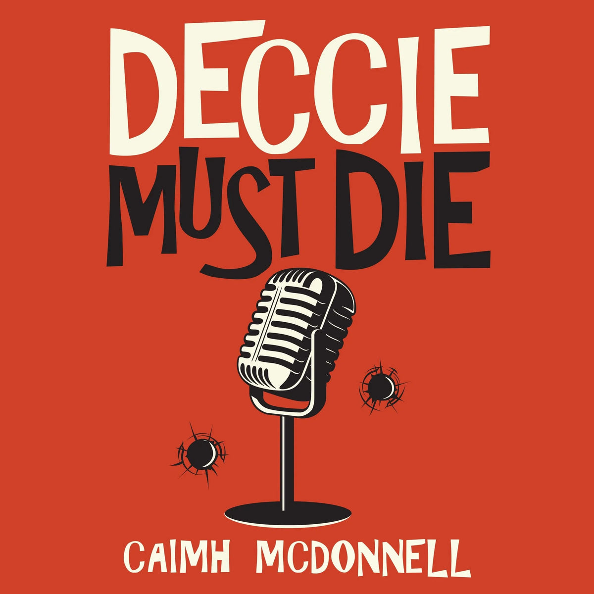 Deccie Must Die