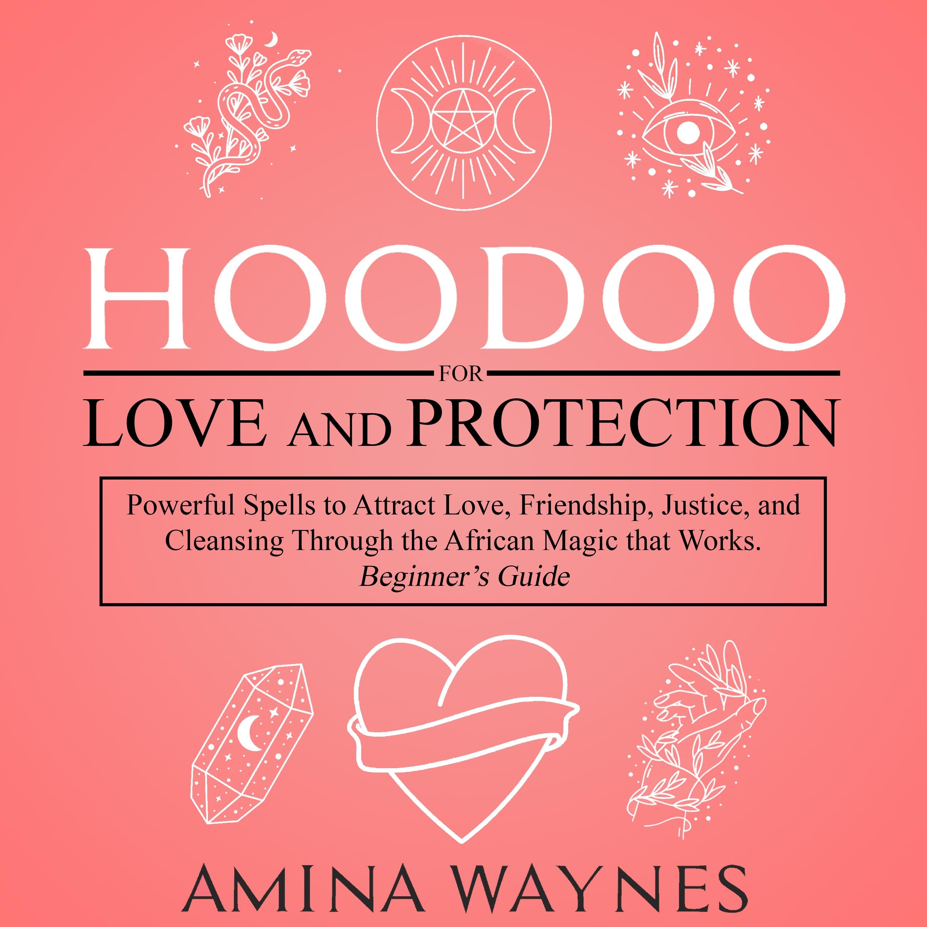 Hoodoo for Love and Protection