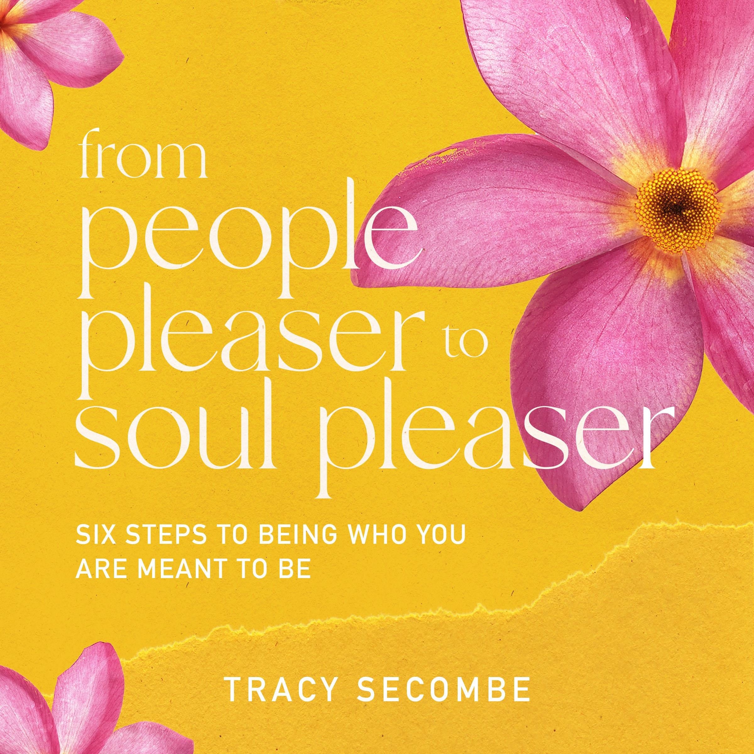 From People Pleaser to Soul Pleaser