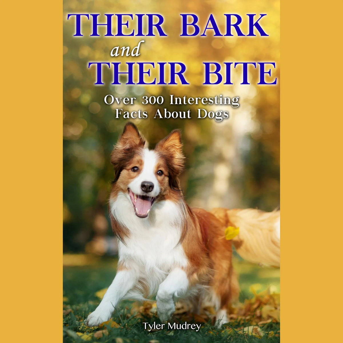Their Bark & Their Bite