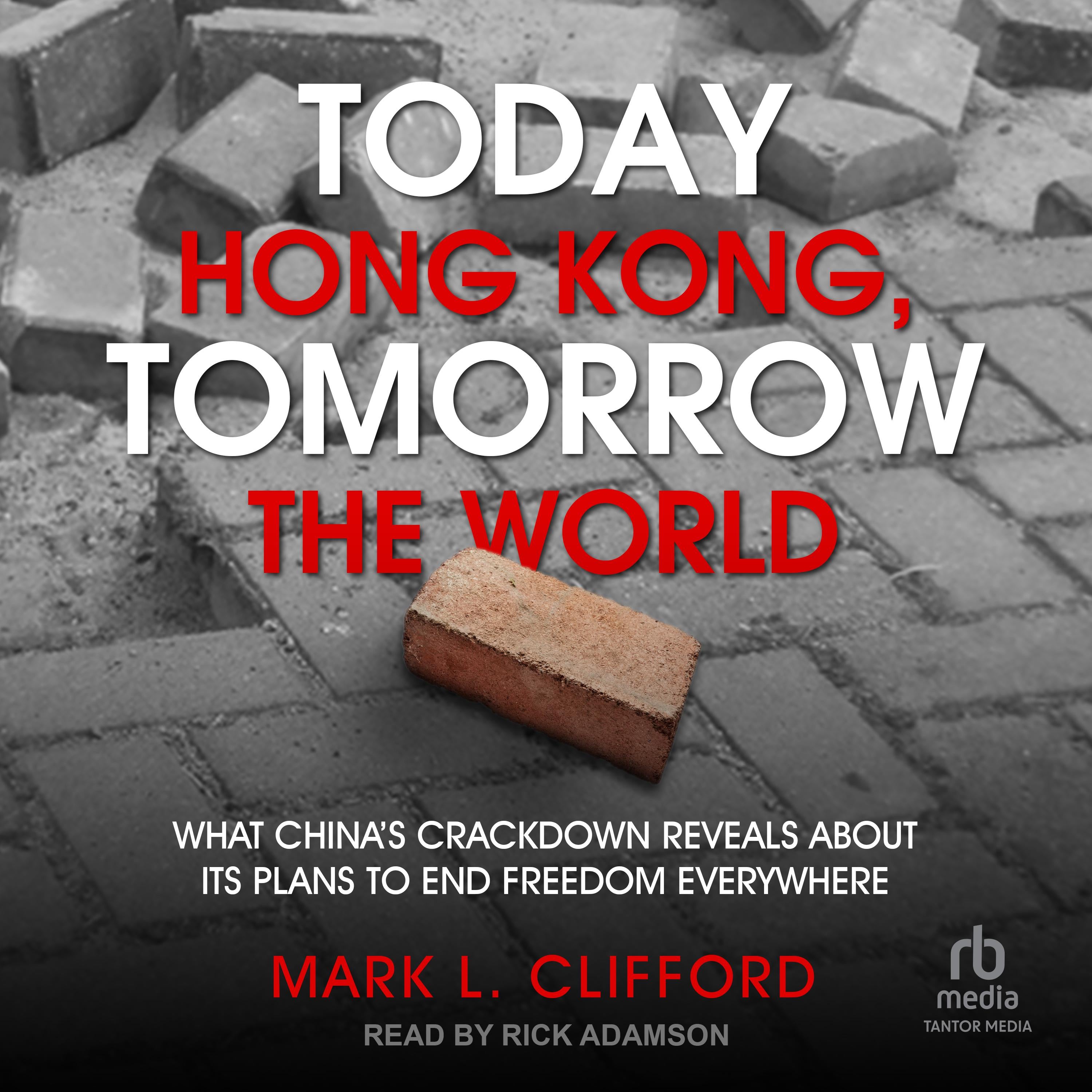 Today Hong Kong, Tomorrow the World
