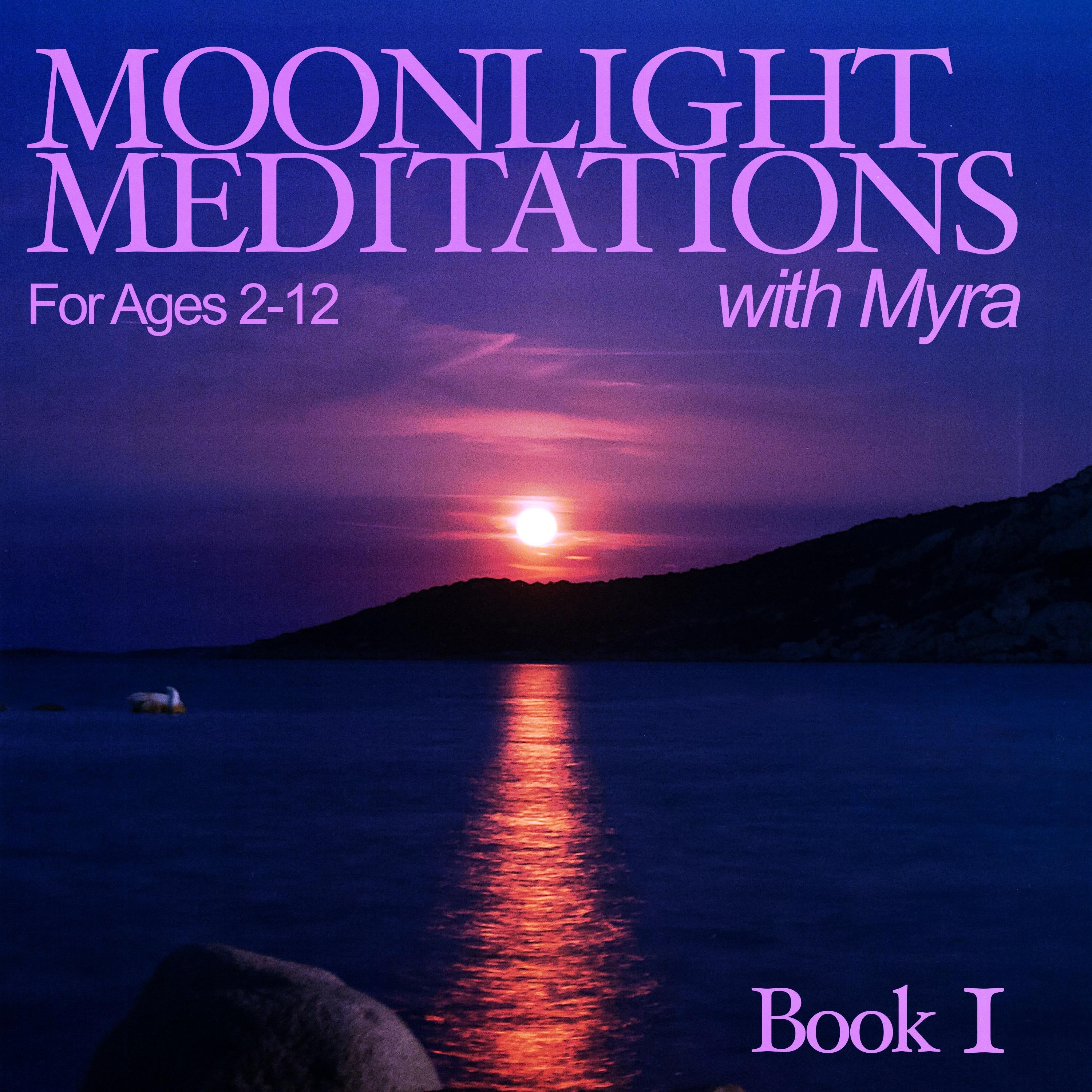Moonlight Meditations with Myra