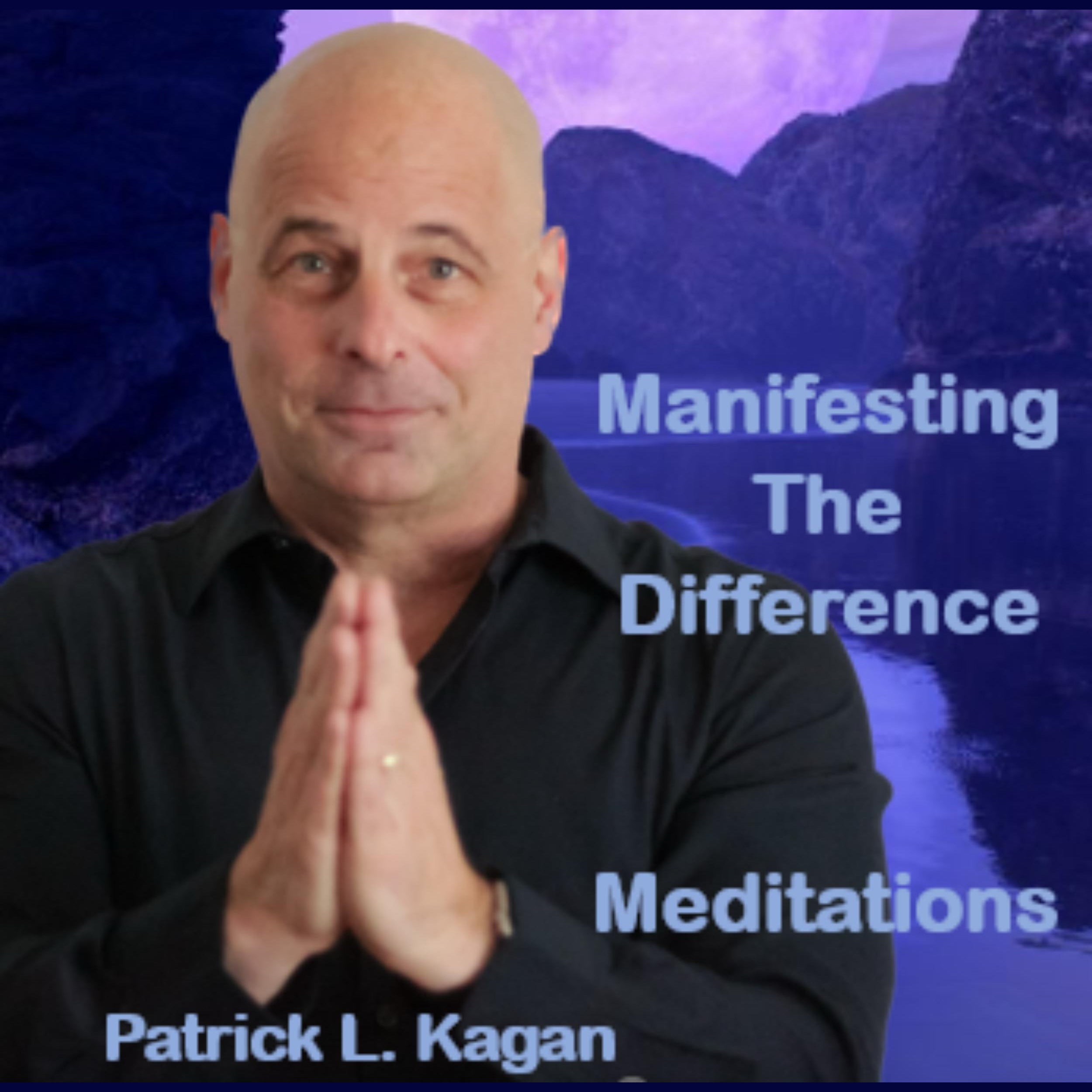 Manifesting The Difference - MEDITATIONS