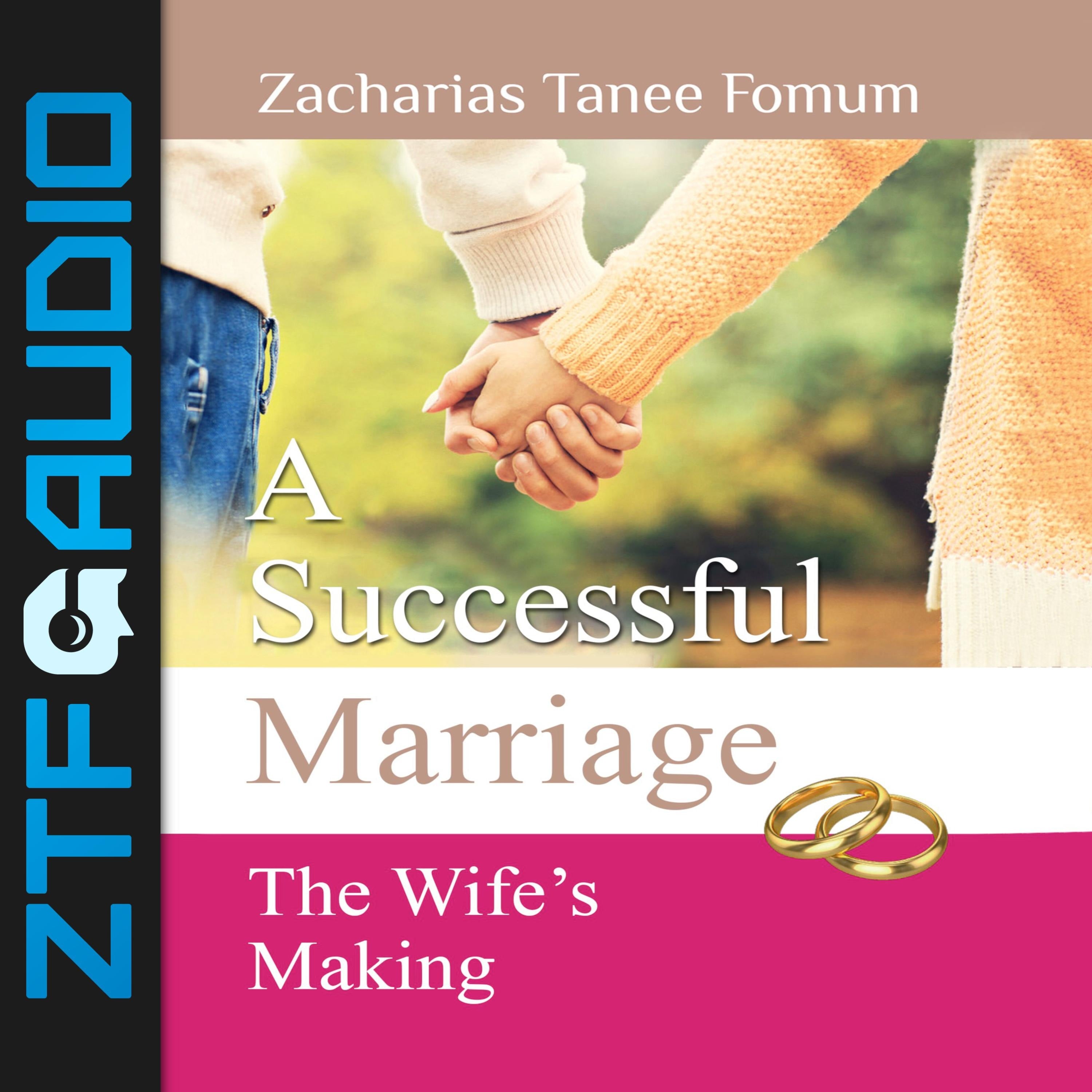 A Successful Marriage: The Wife's Making