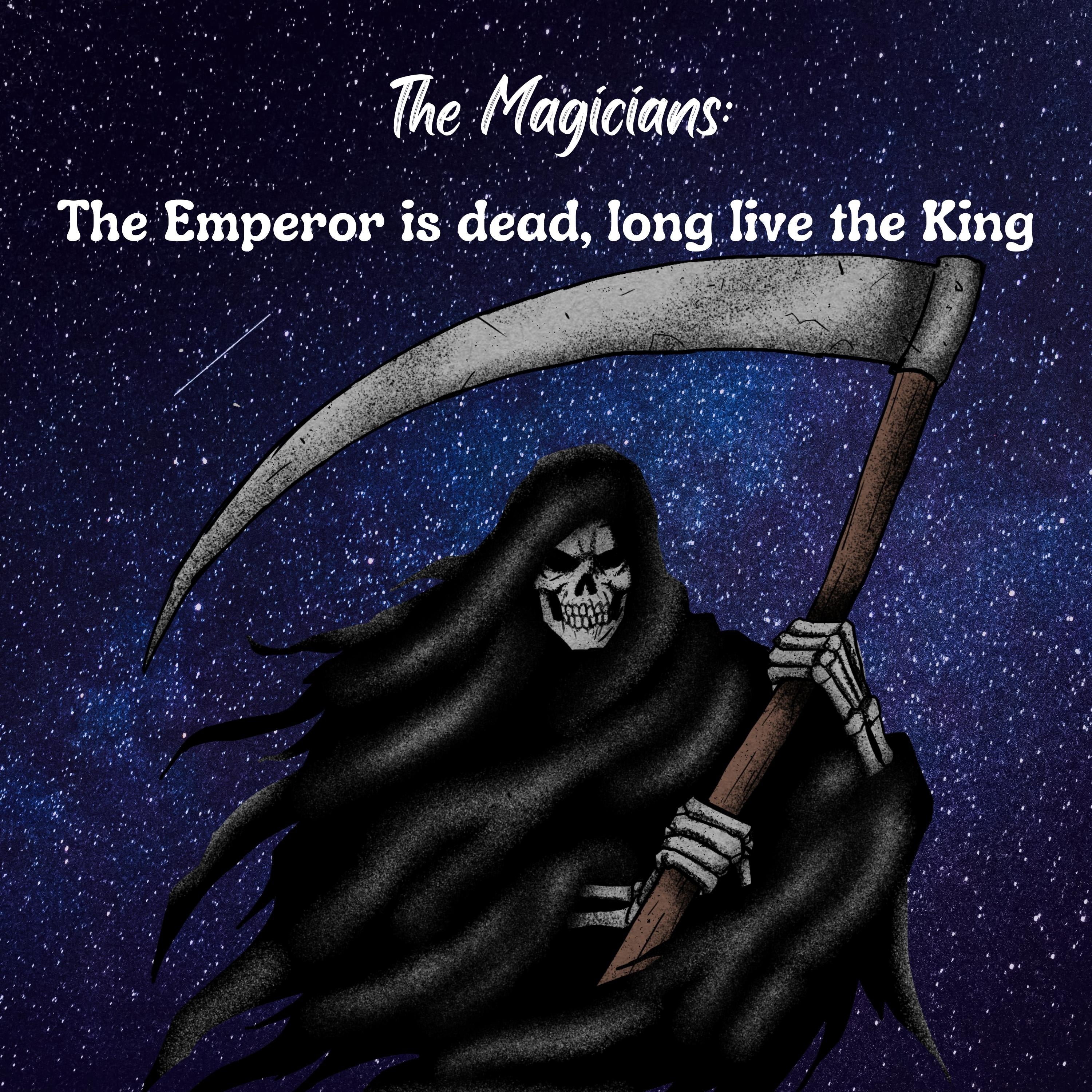 The Emperor is dead, long live the King