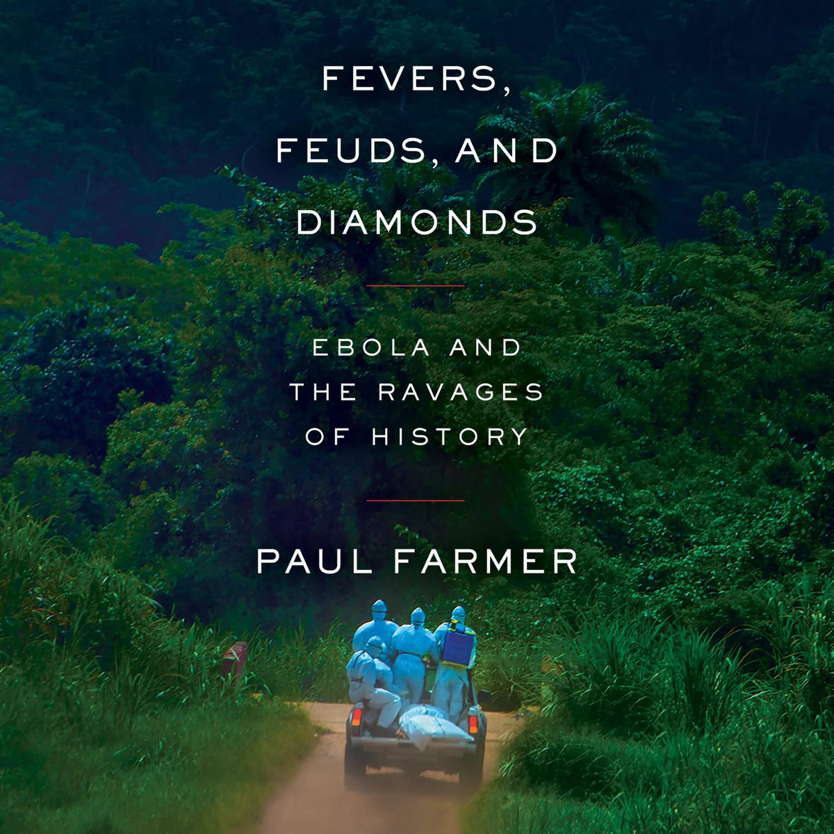 Fevers, Feuds, and Diamonds