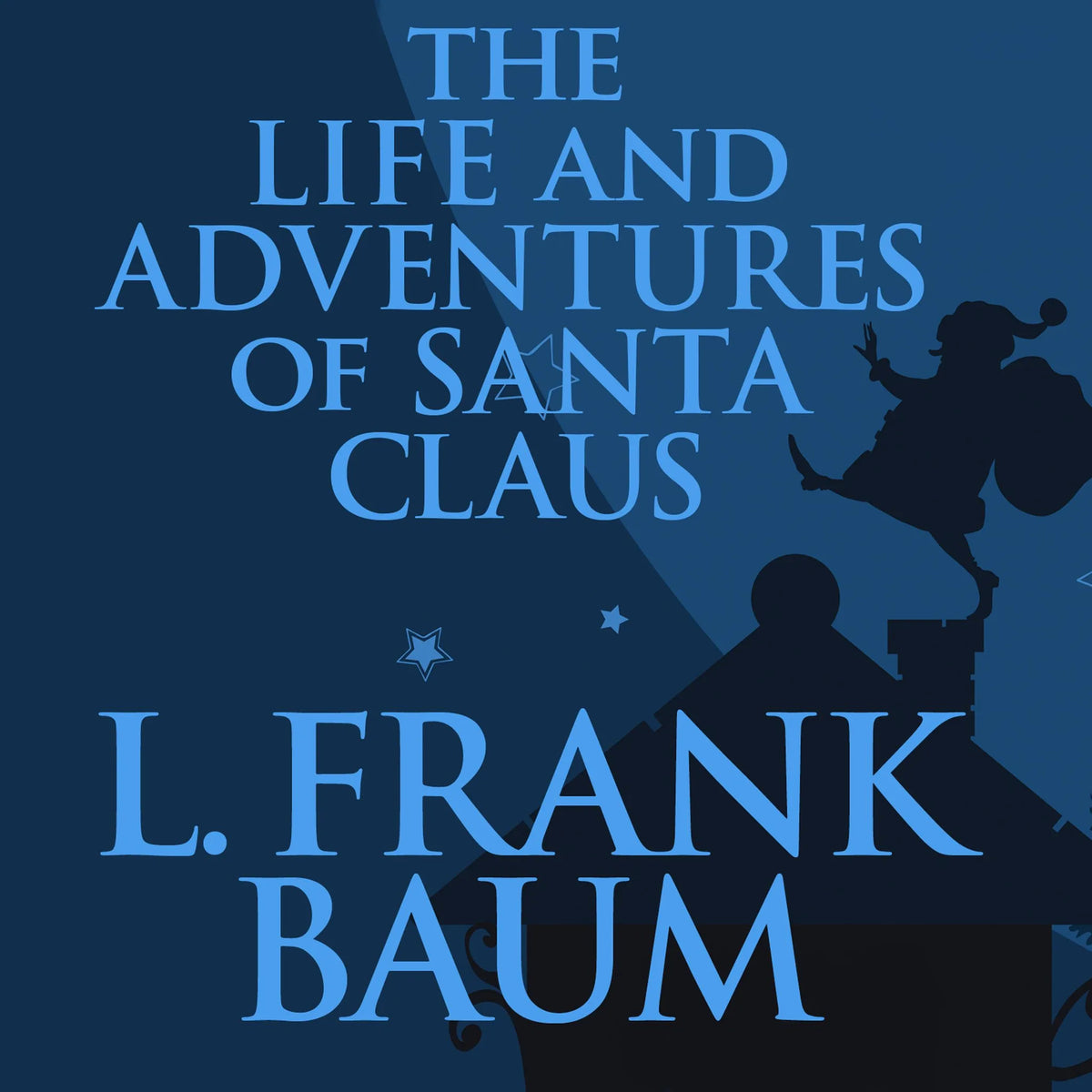 The Life and Adventures of Santa Claus