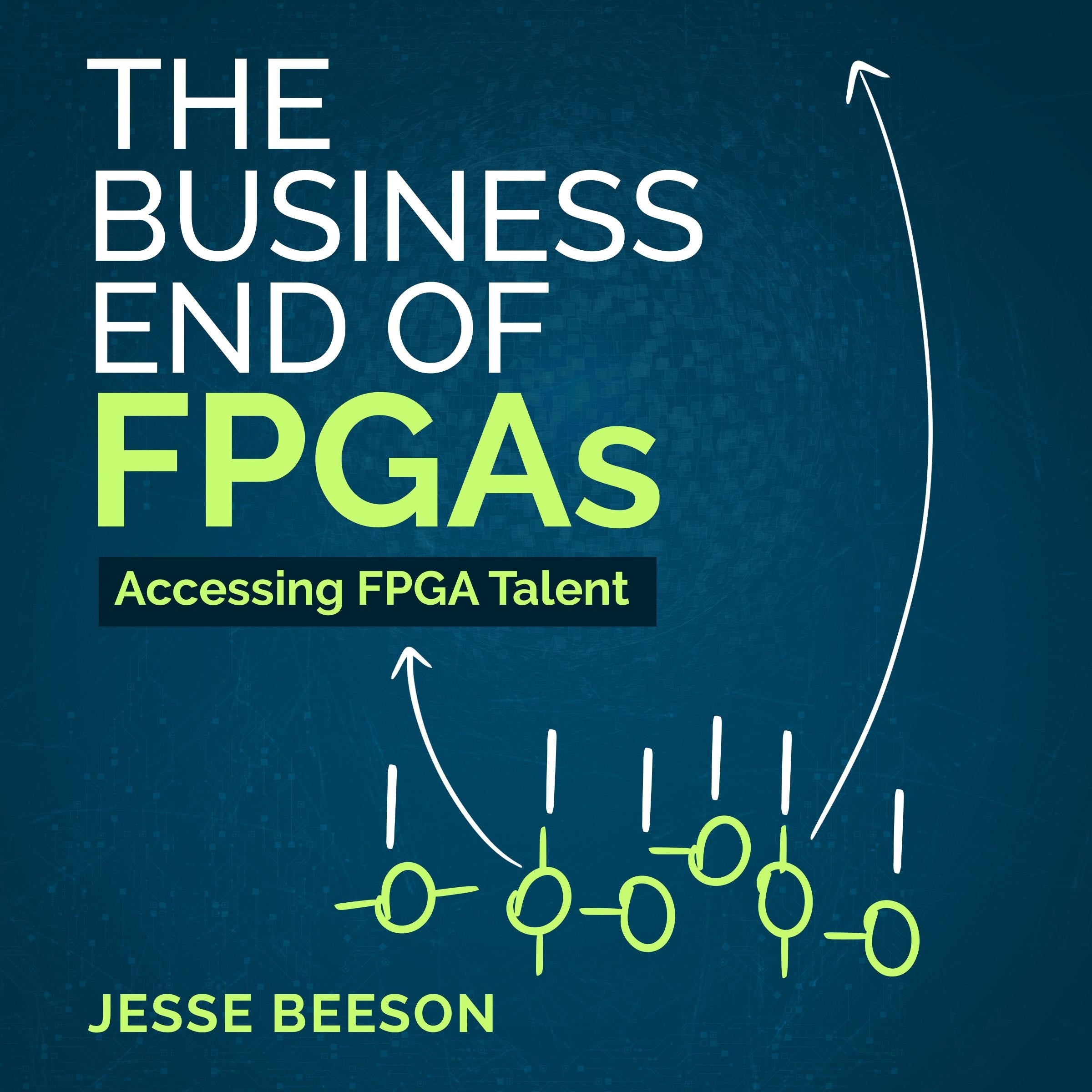 The Business End of FPGAs
