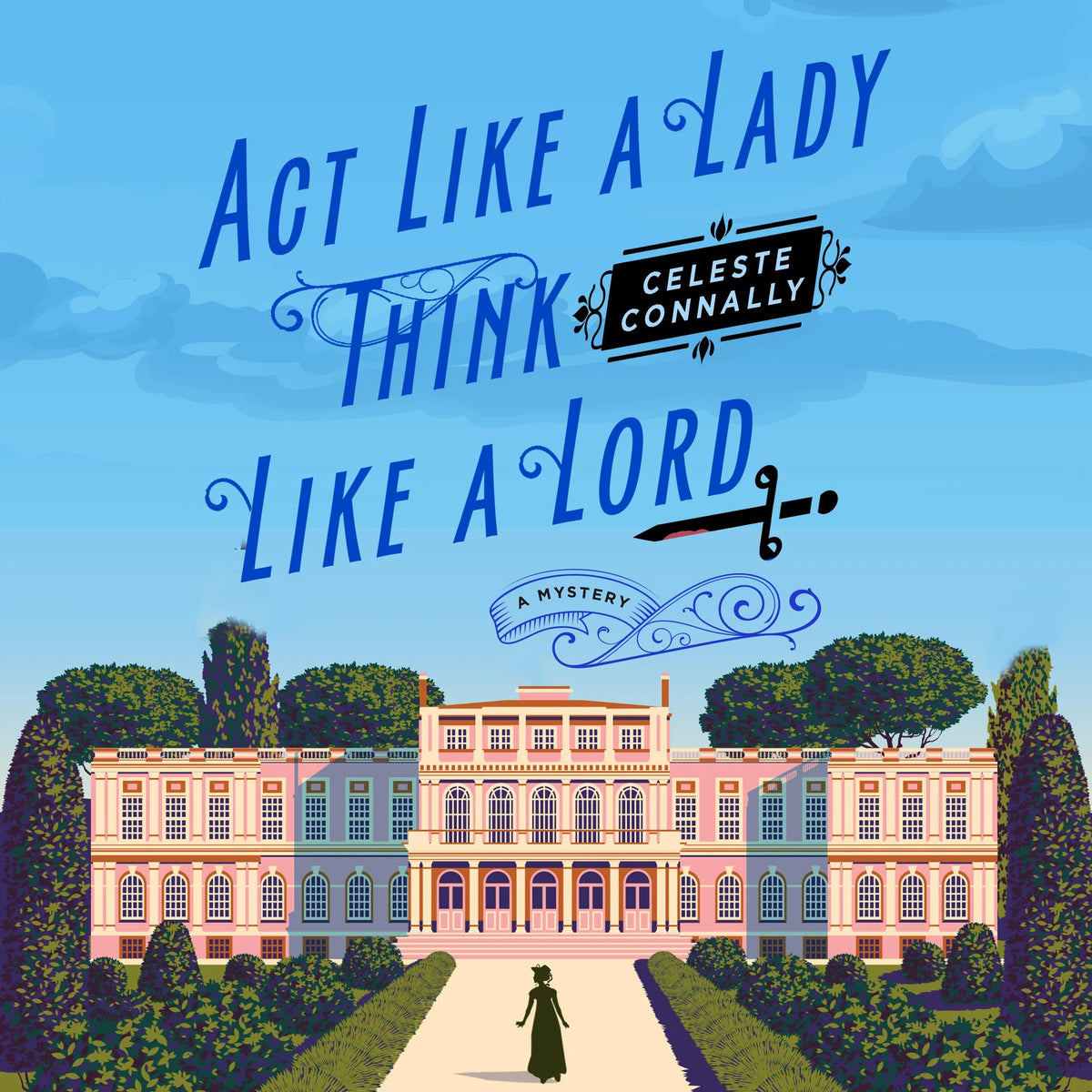 Act Like a Lady, Think Like a Lord