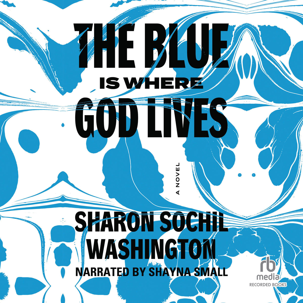 The Blue Is Where God Lives