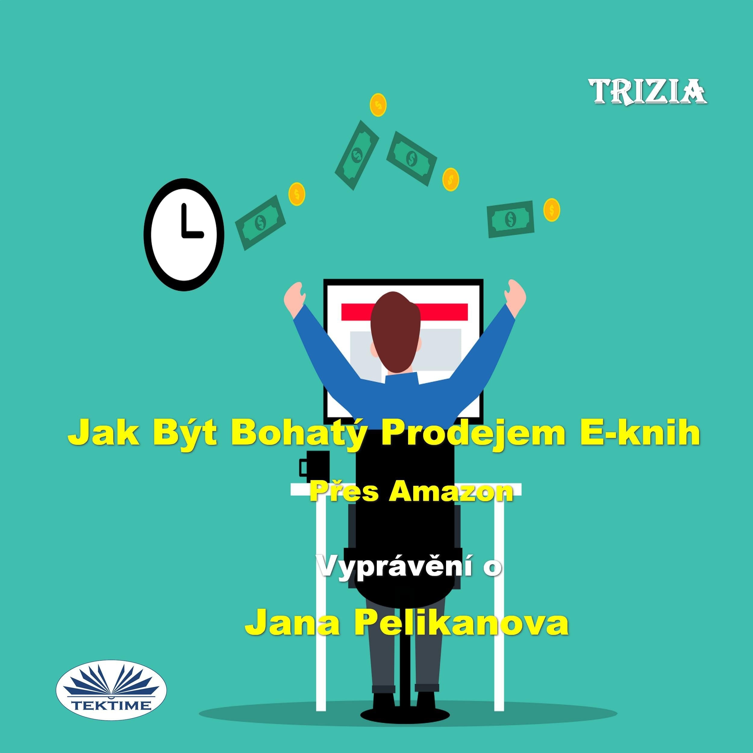 Jak Být Bohatý Prodejem E-knih Přes Amazon
