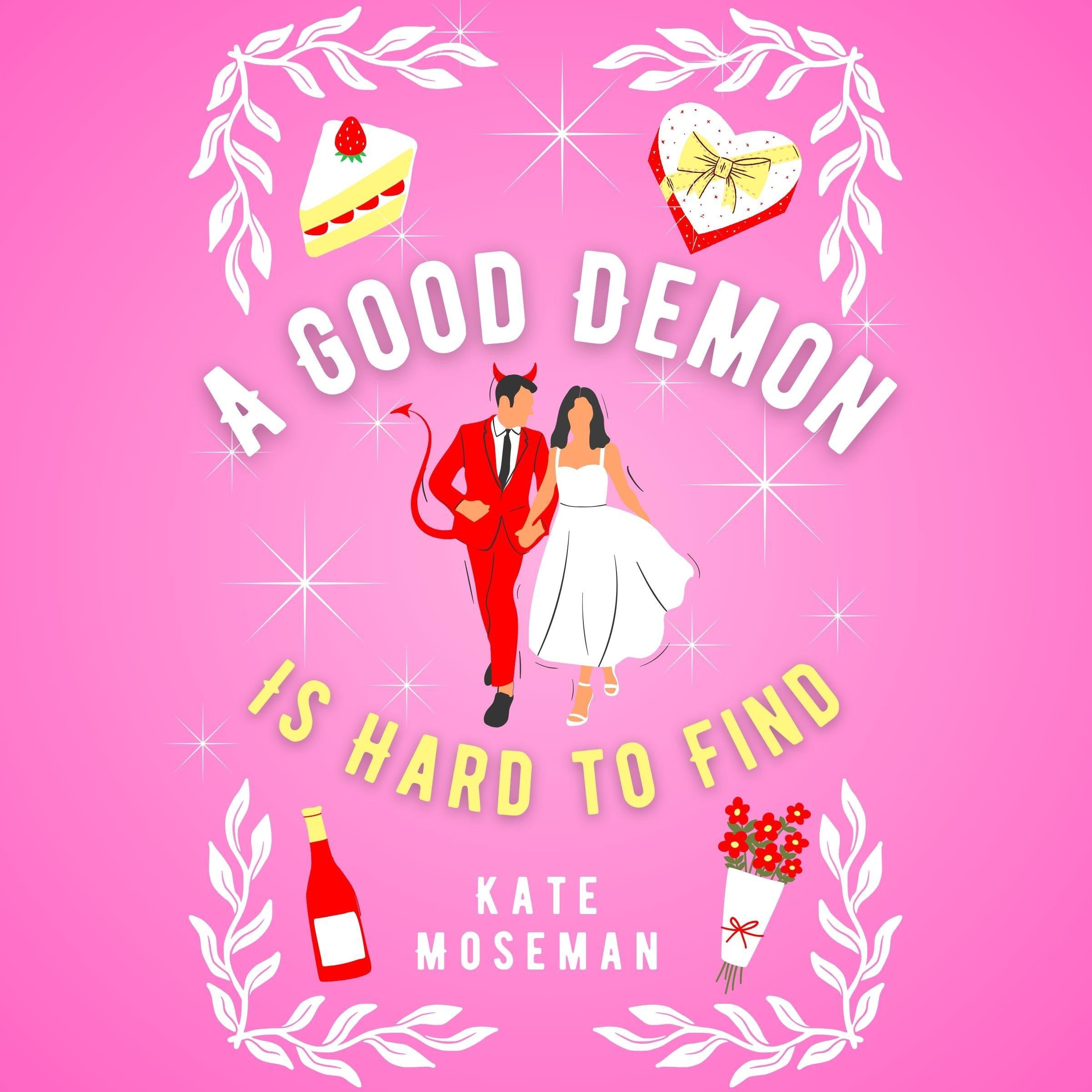 A Good Demon Is Hard to Find