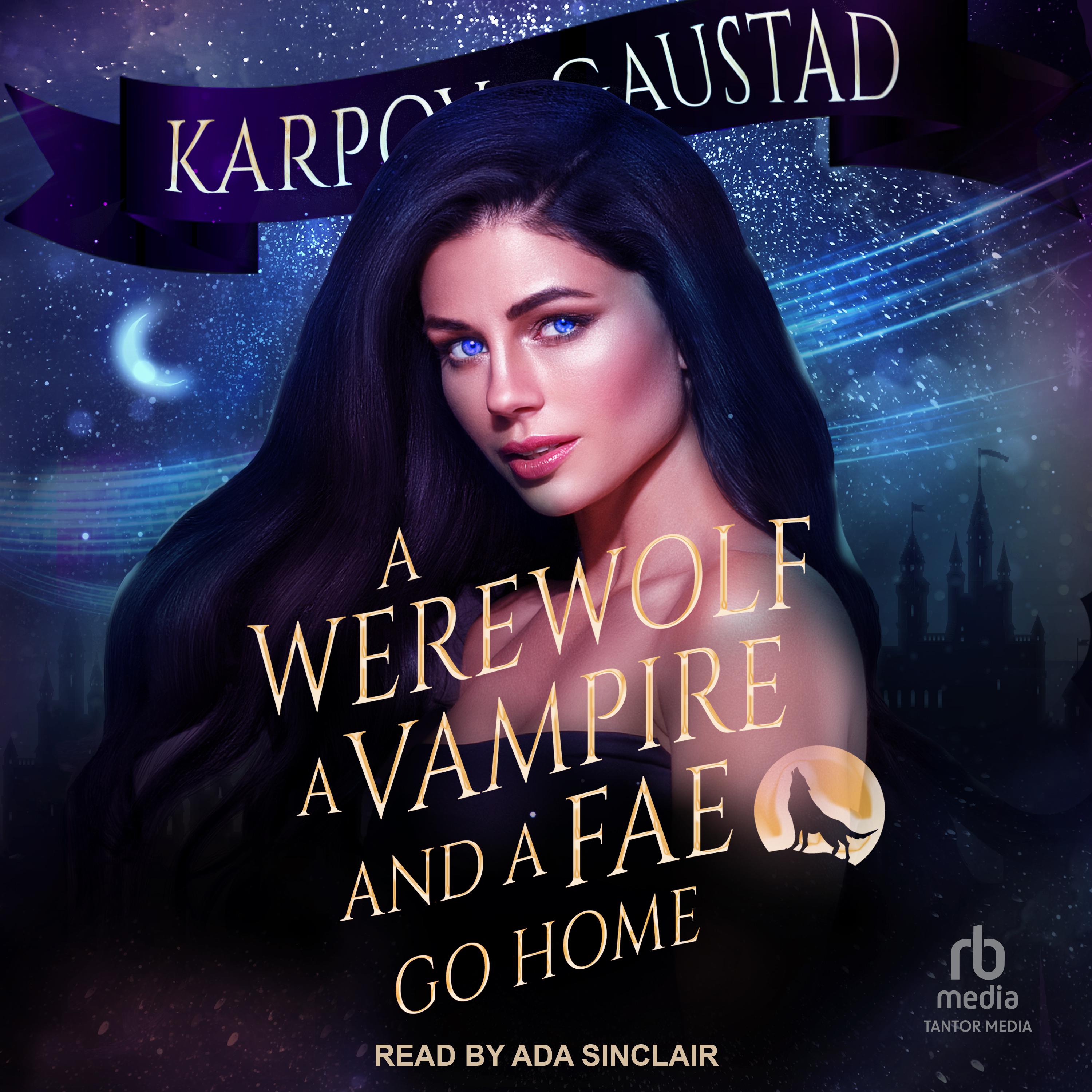 A Werewolf, A Vampire, and A Fae Go Home