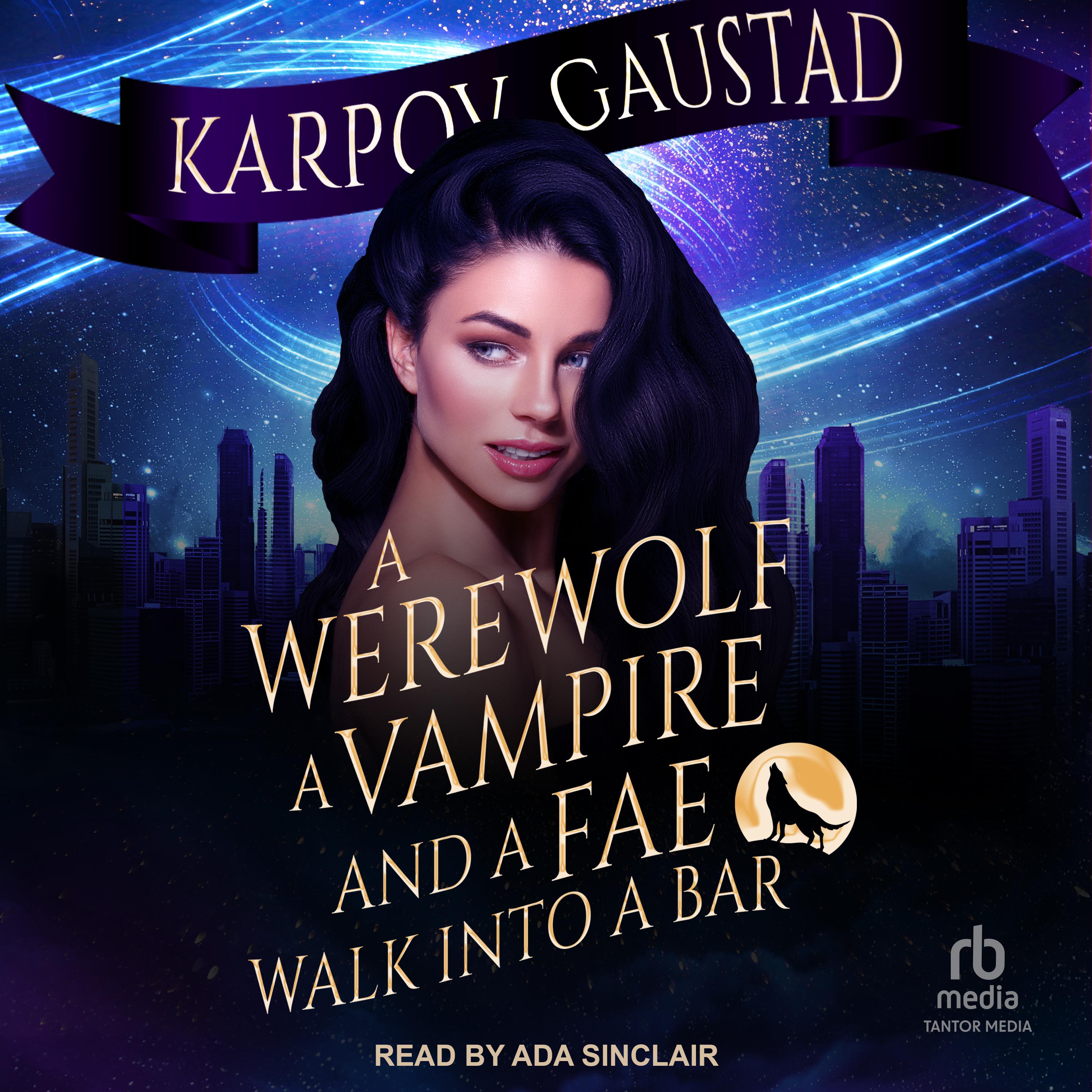 A Werewolf, A Vampire, and A Fae Walk Into A Bar