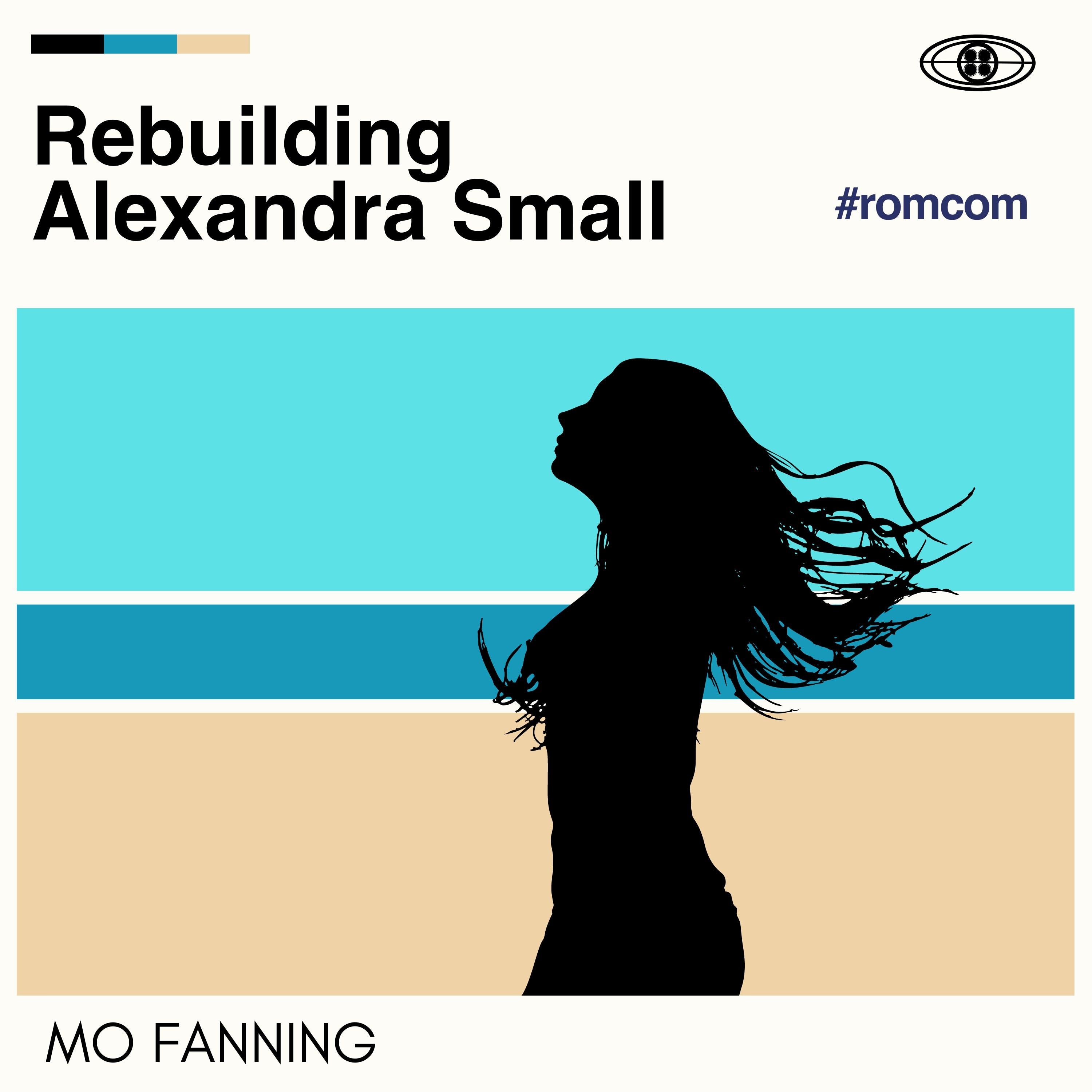 Rebuilding Alexandra Small