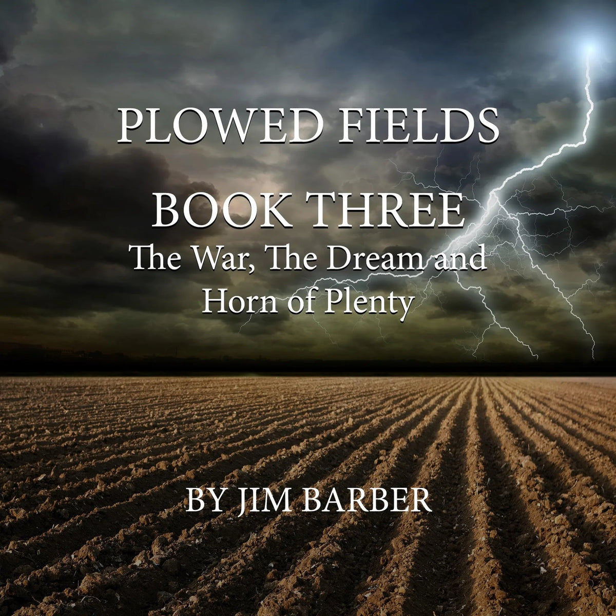 Plowed Fields Book Three