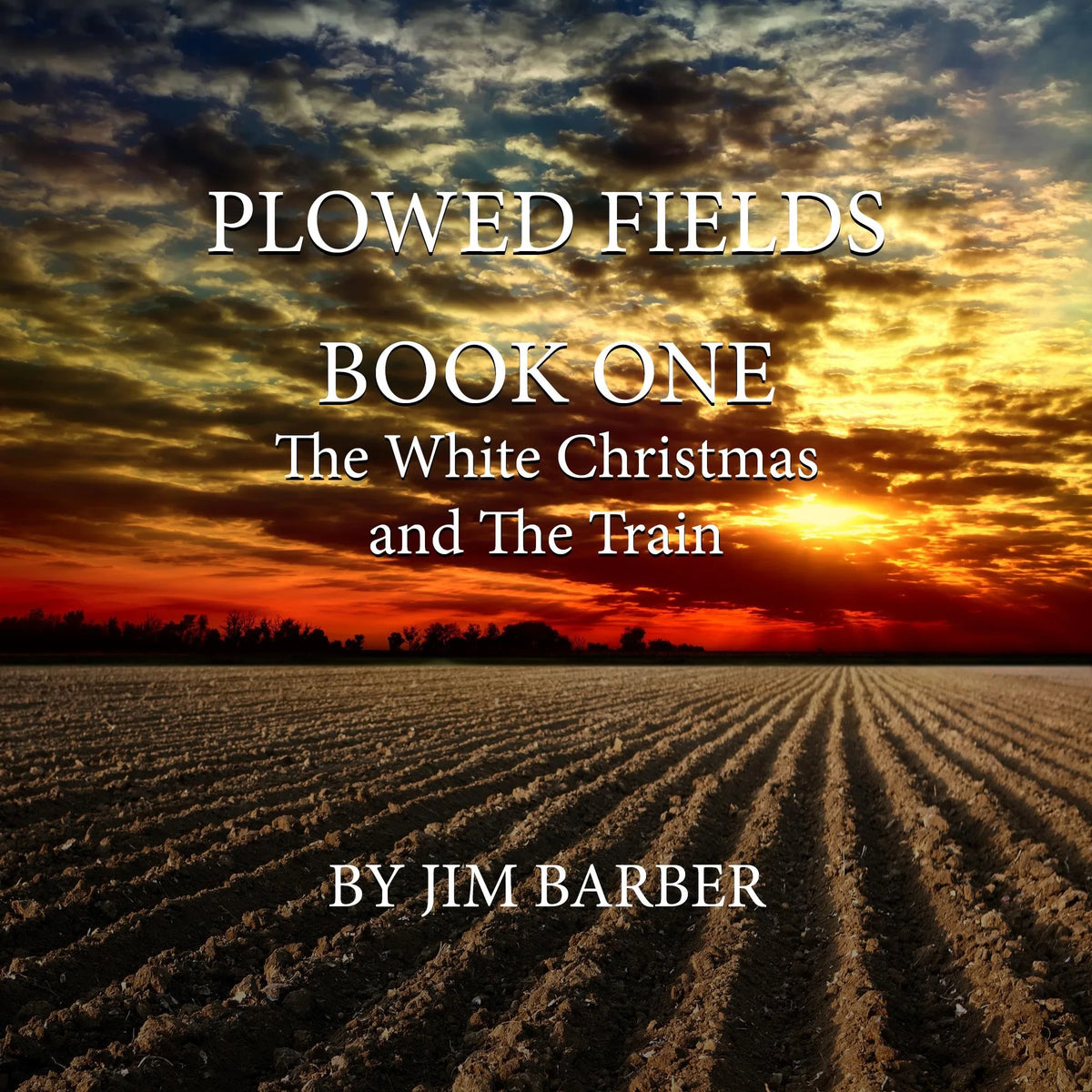Plowed Fields Book One