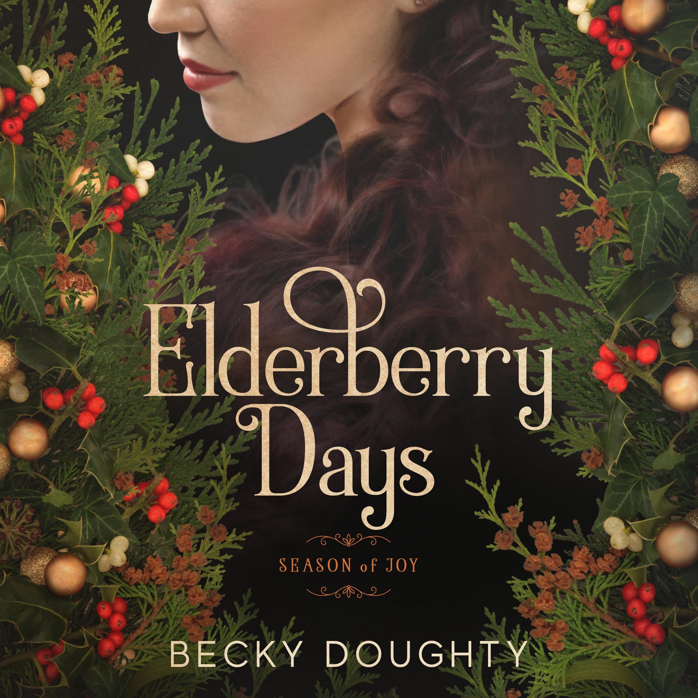 Elderberry Days: Season of Joy