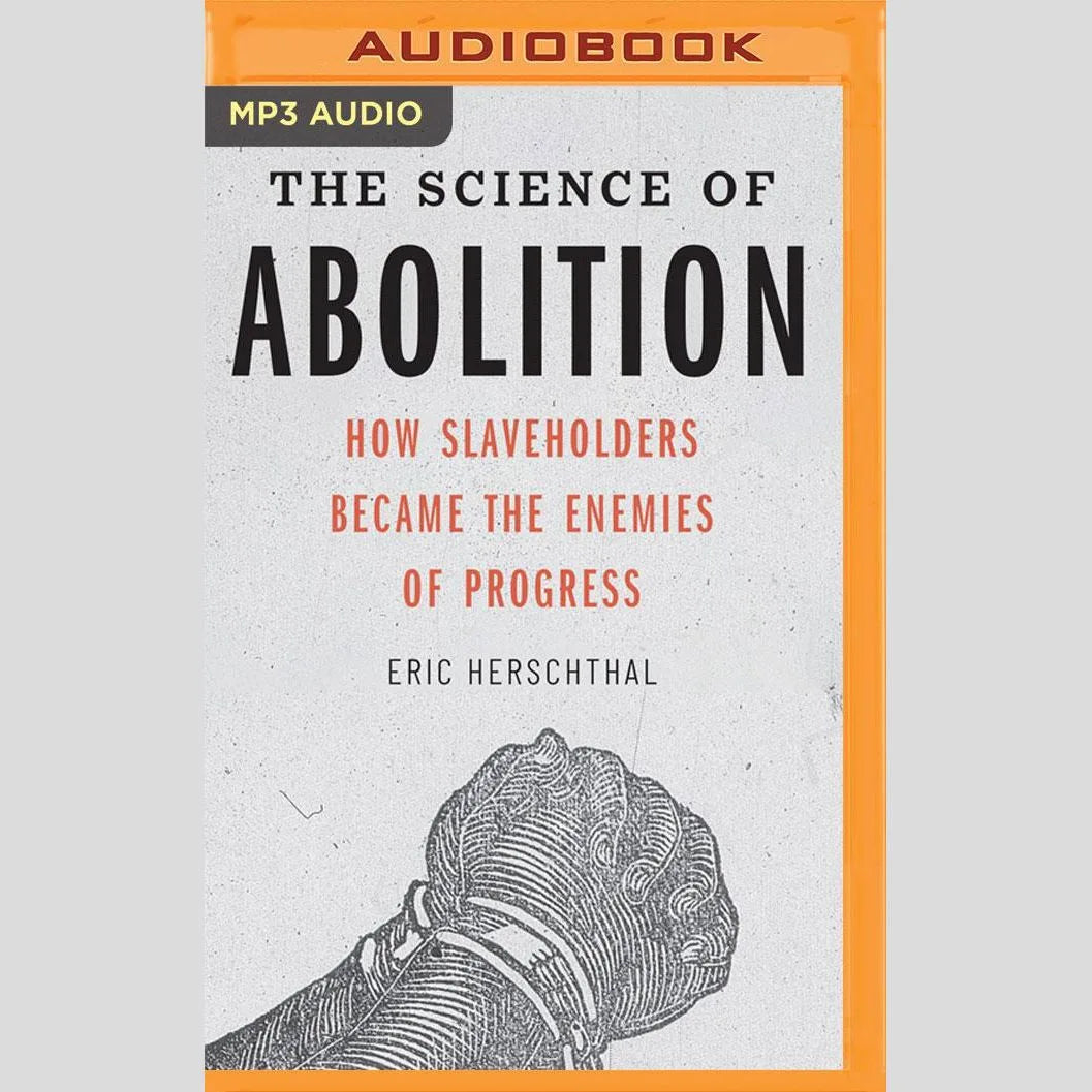The Science of Abolition