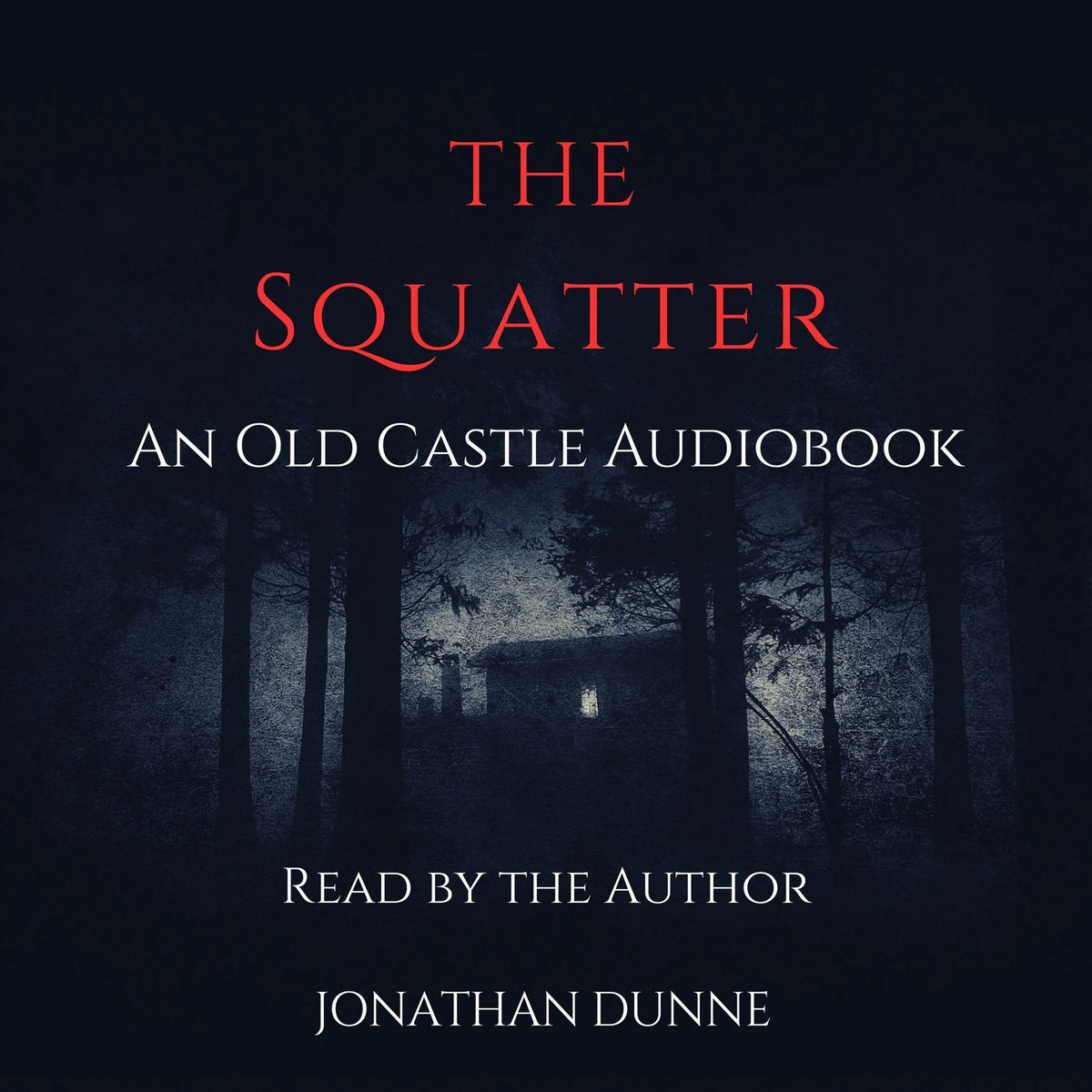 The Squatter: An Old Castle Audiobook