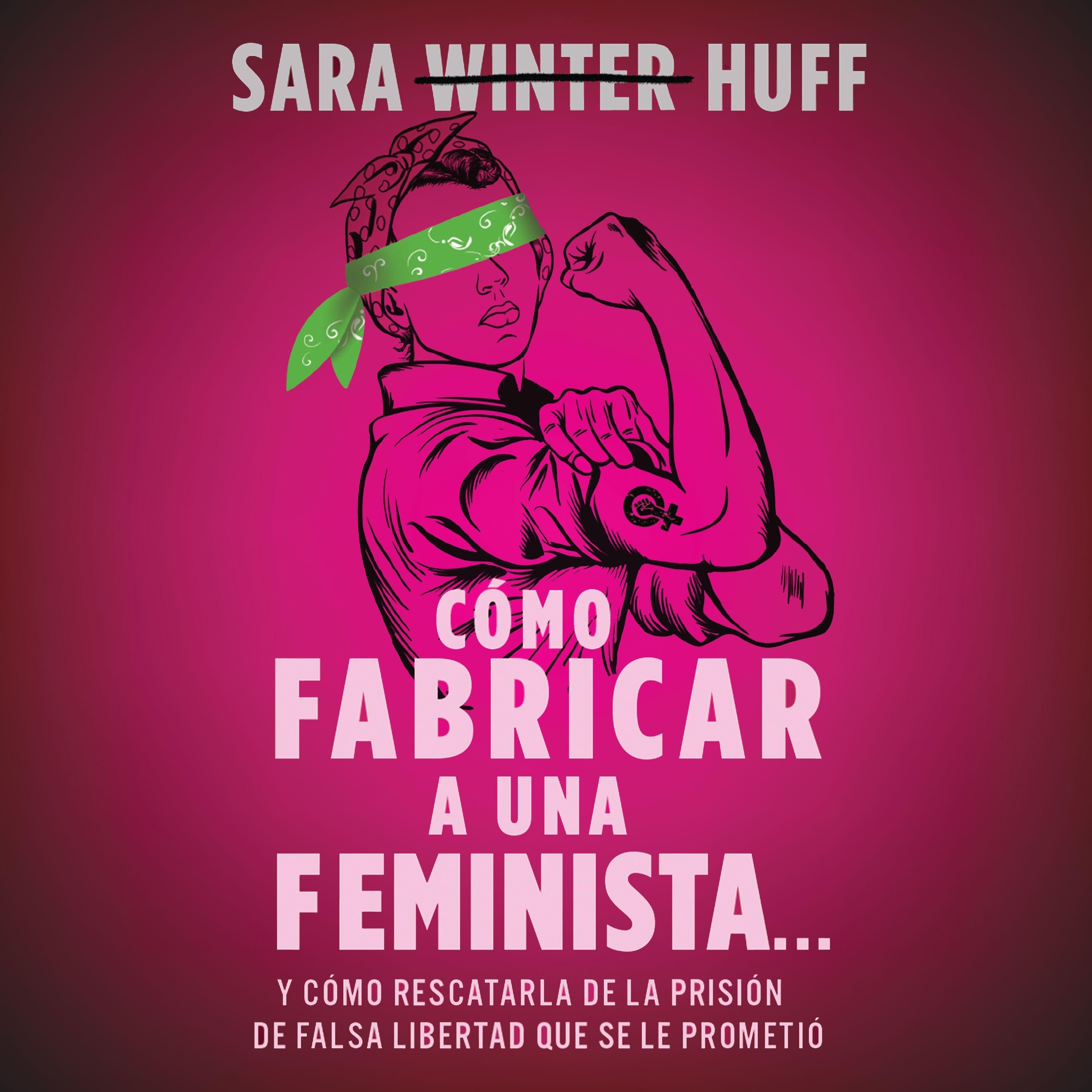 Cómo fabricar a una feminista...