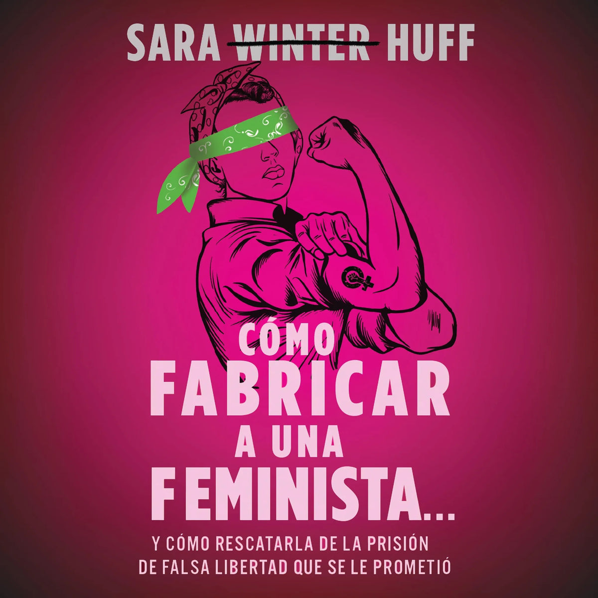 Cómo fabricar a una feminista...