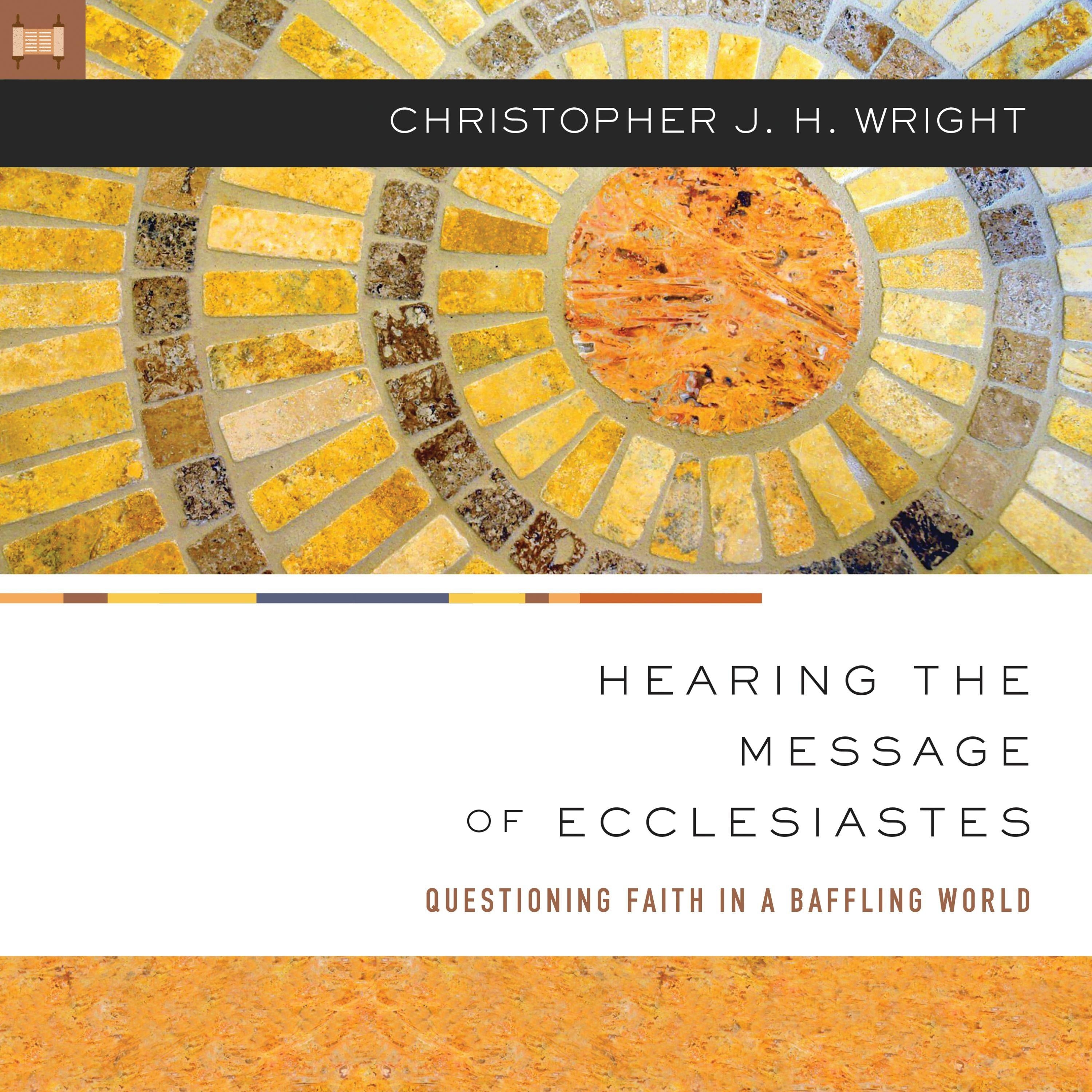 Hearing the Message of Ecclesiastes