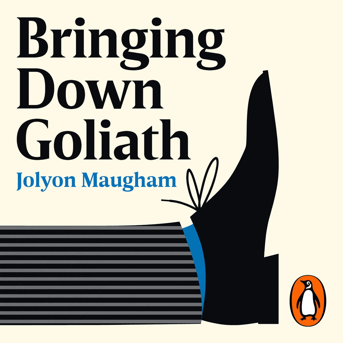Bringing Down Goliath