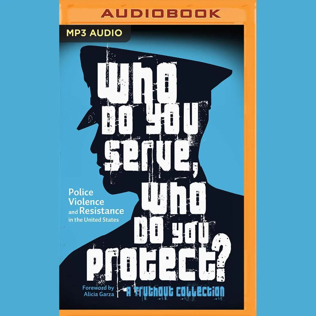 Who Do You Serve, Who Do You Protect?