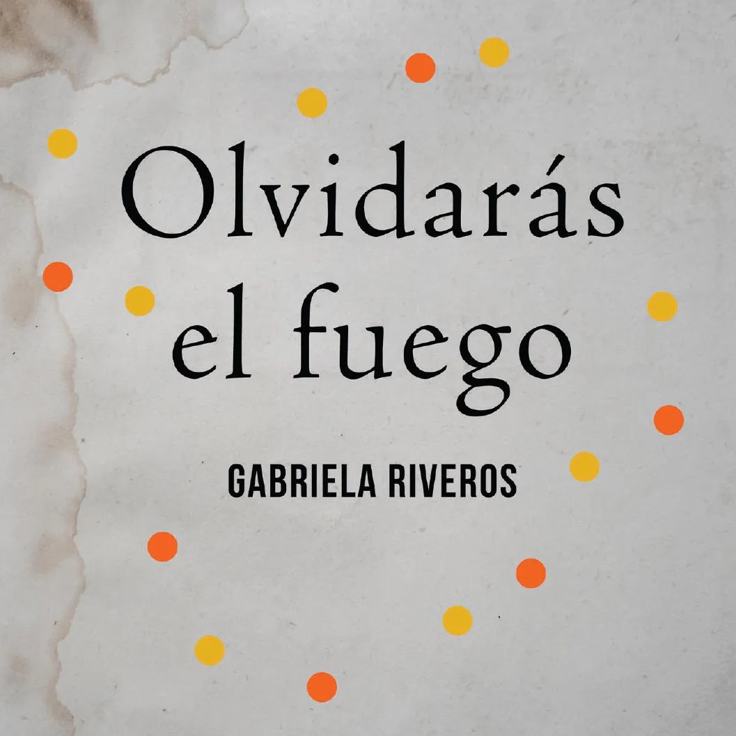 Olvidarás el fuego