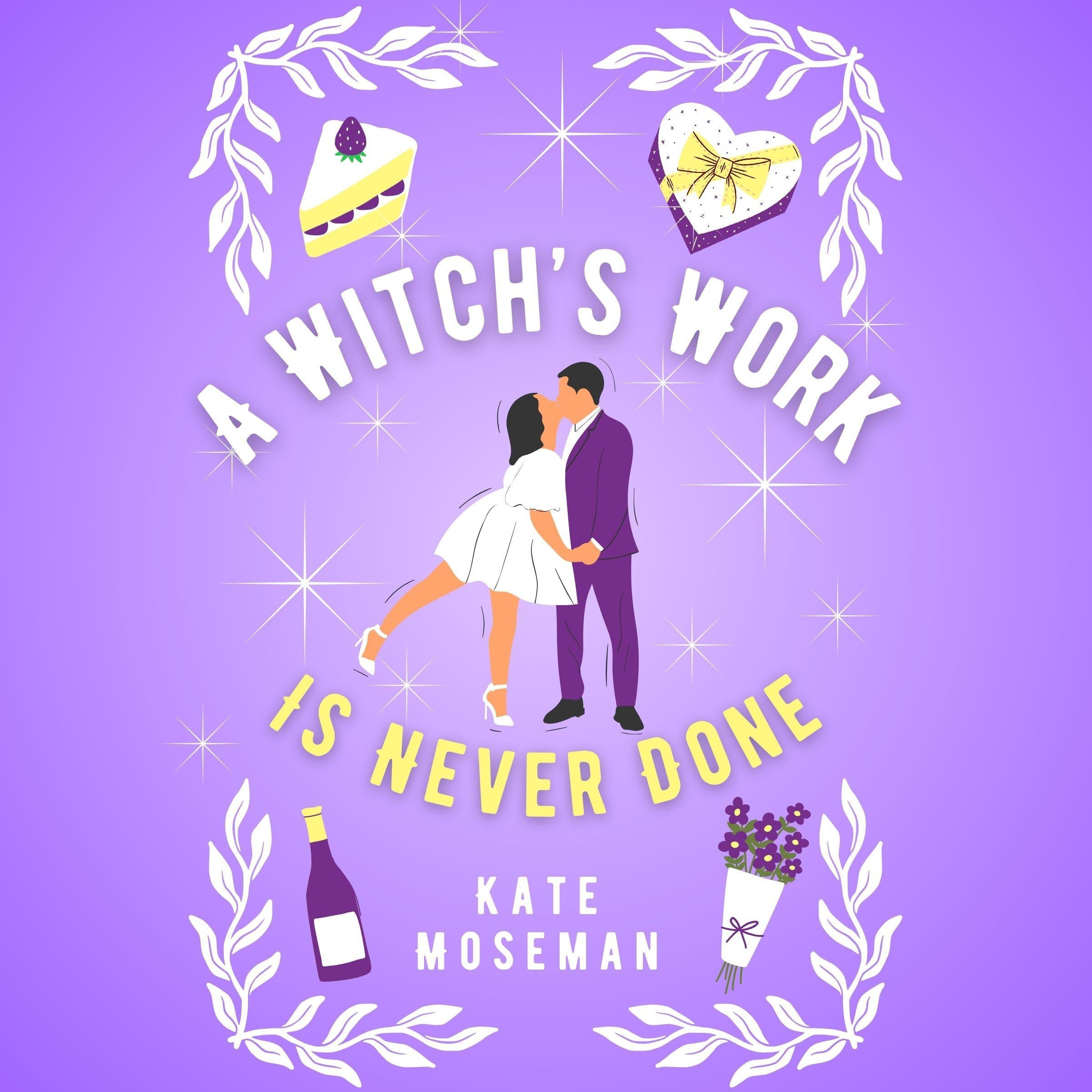 A Witch's Work Is Never Done