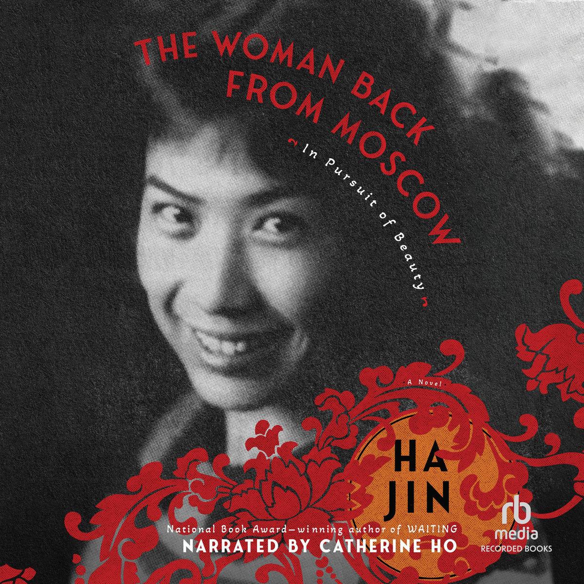 The Woman Back from Moscow: In Pursuit of Beauty