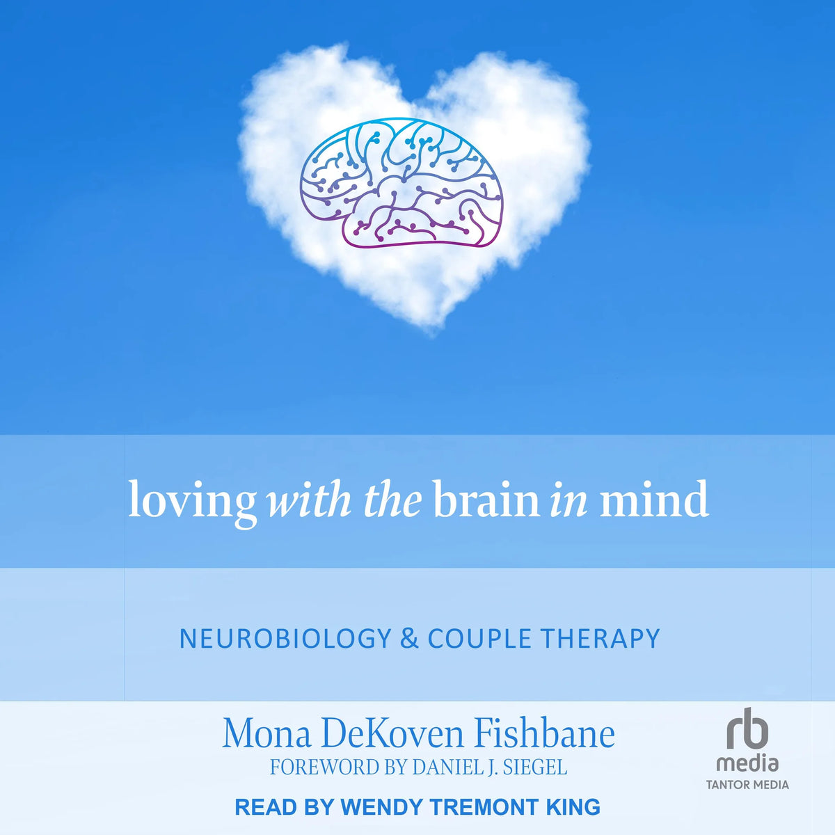 Loving with the Brain in Mind