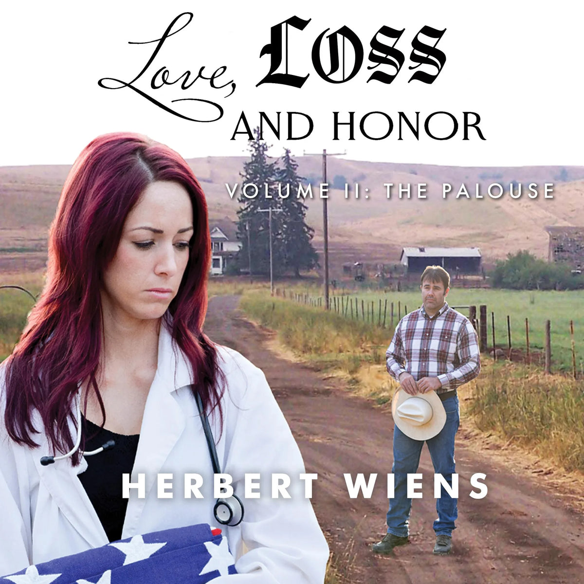 Love, Loss, and Honor Volume II: The Palouse
