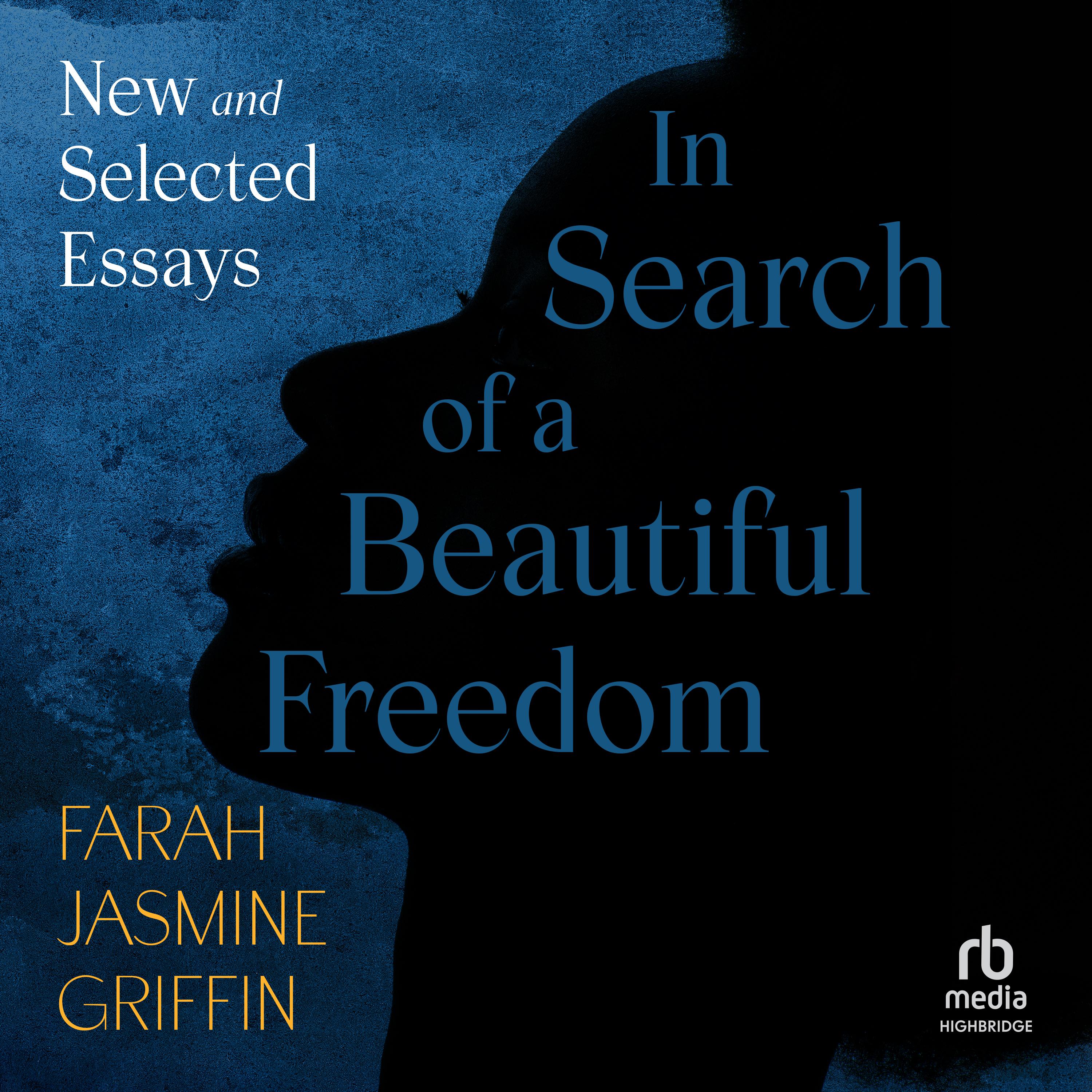 In Search of a Beautiful Freedom
