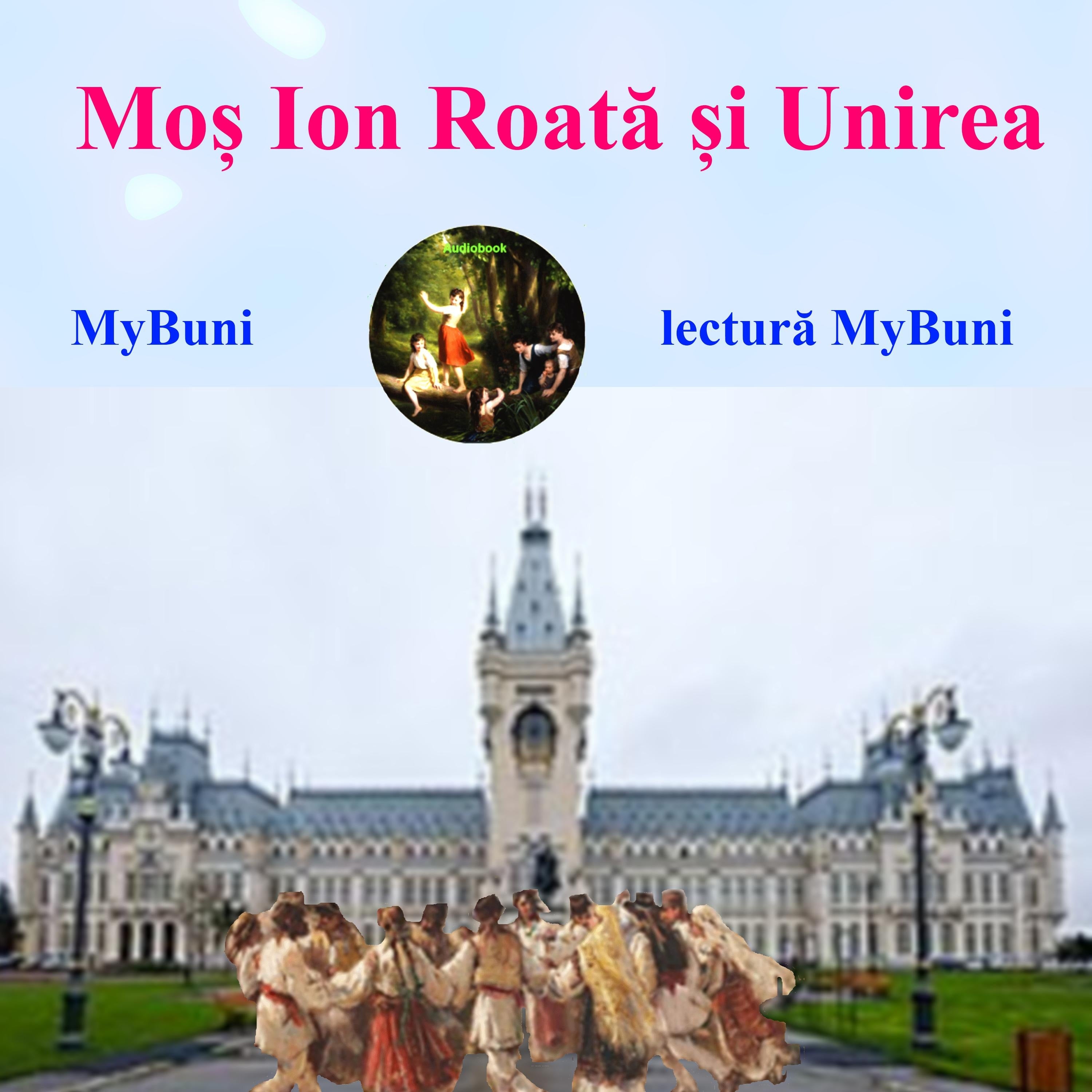Mos Ion Roata si Unirea