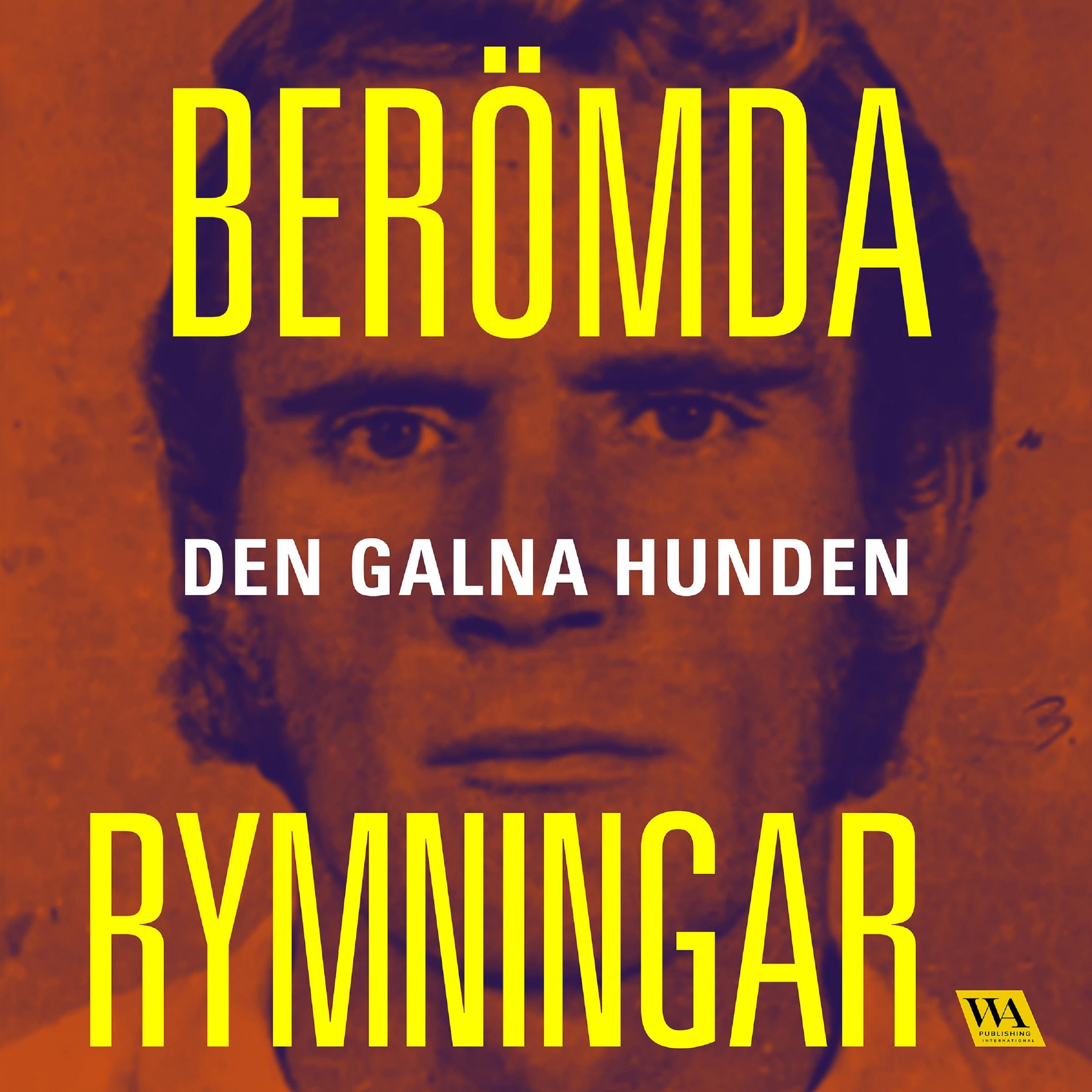 Berömda rymningar - Den galna hunden