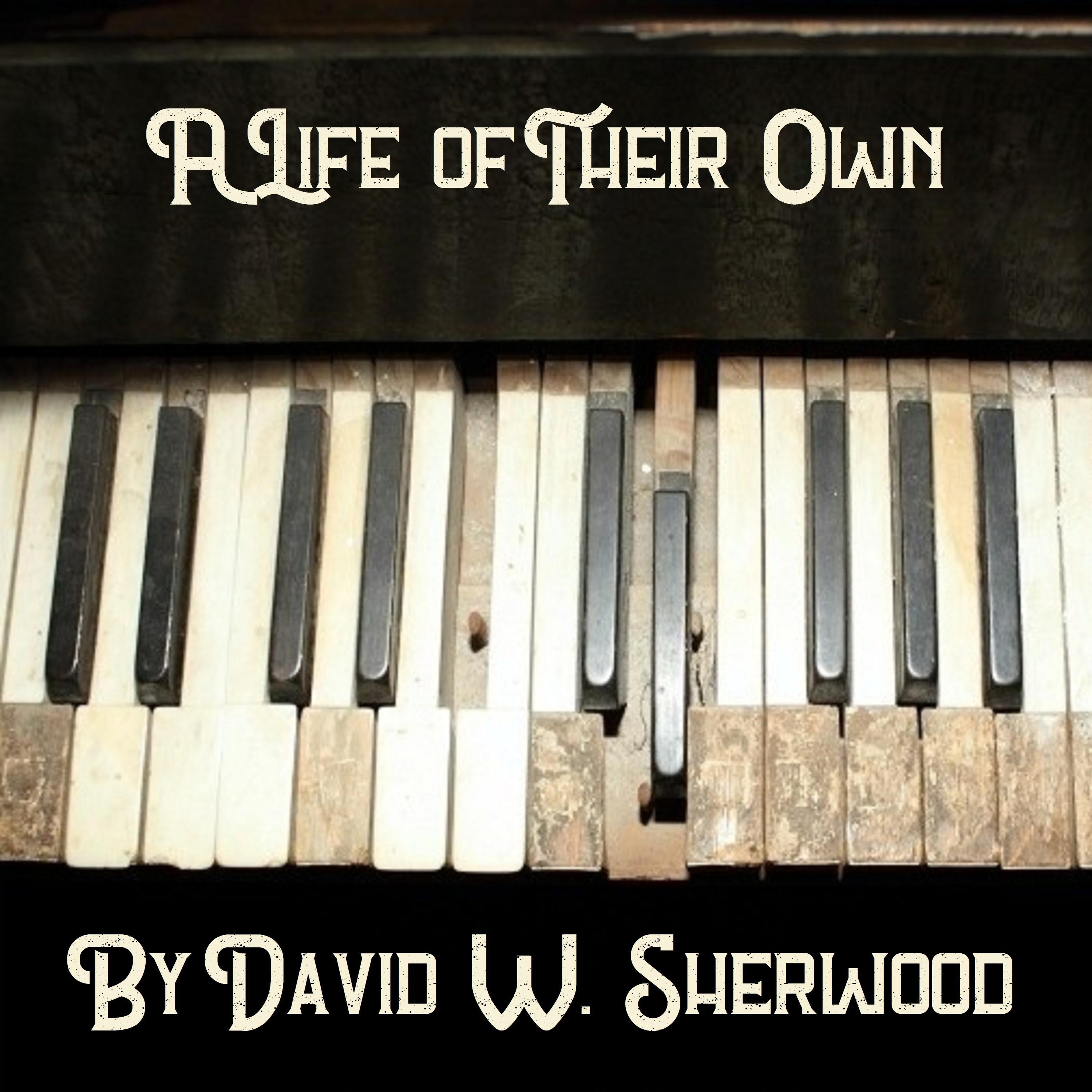 A Life of Their Own