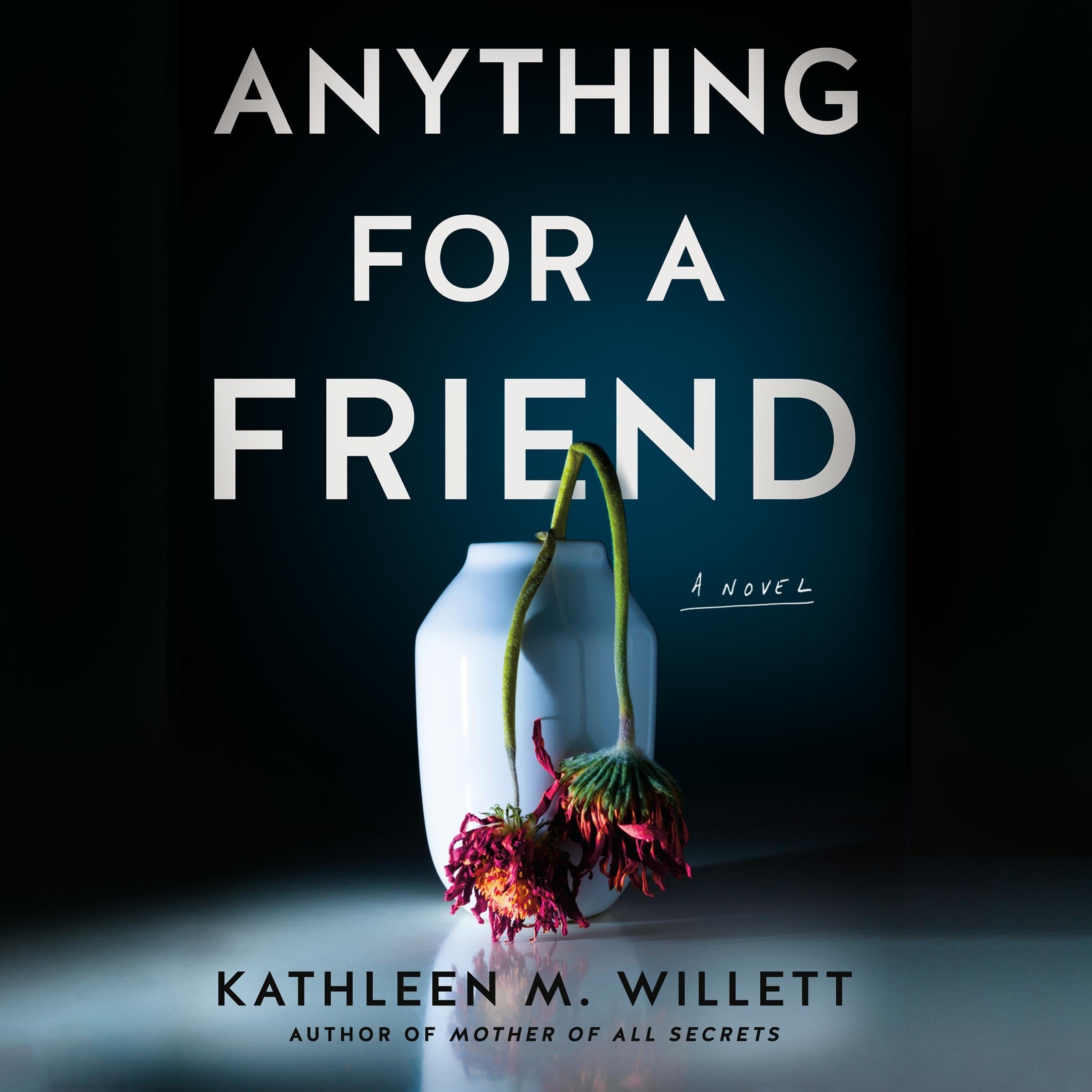 Anything for a Friend