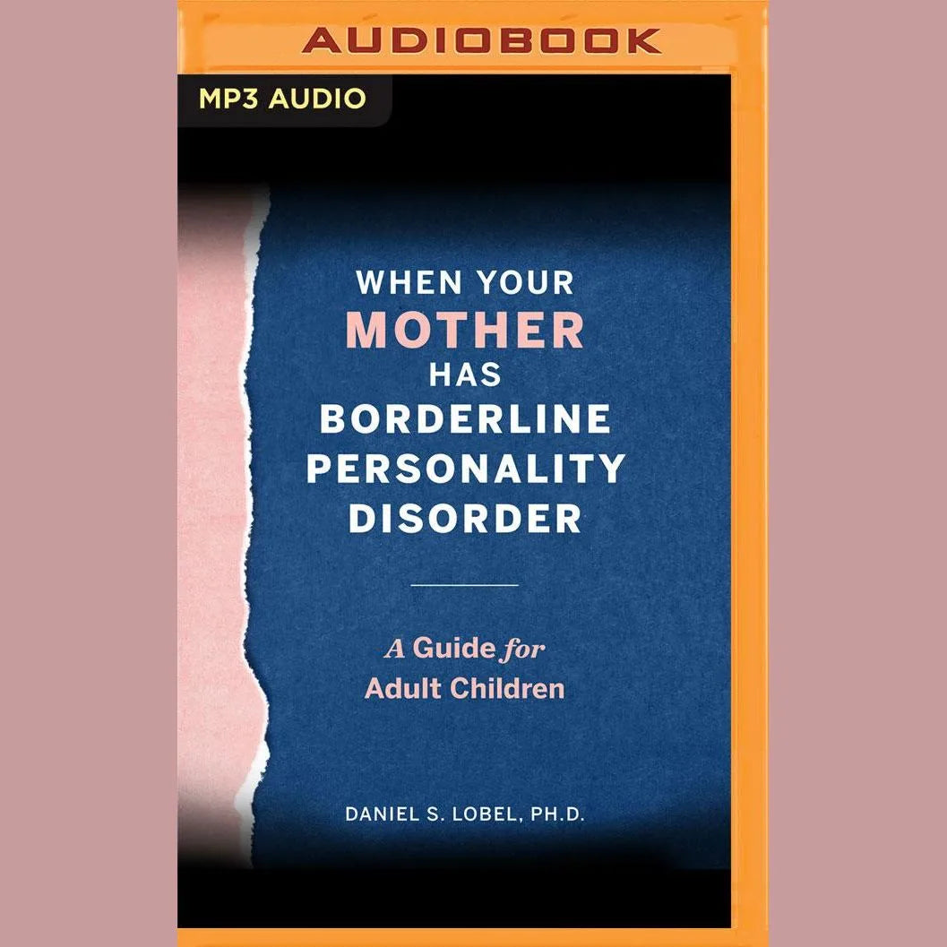 When Your Mother Has Borderline Personality Disorder