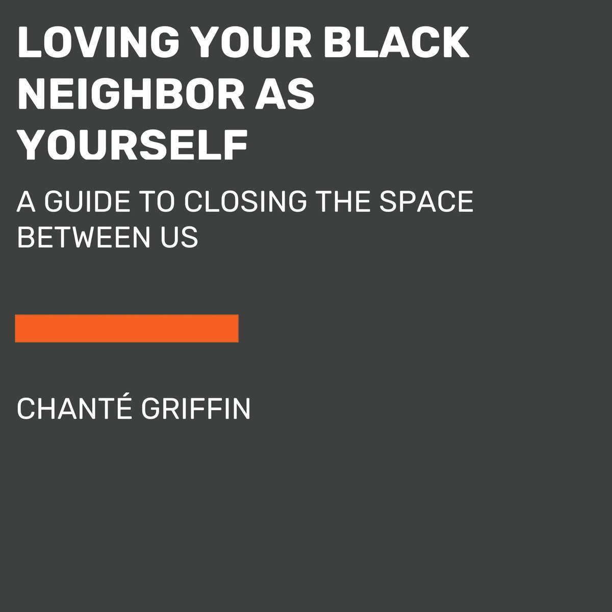 Loving Your Black Neighbor as Yourself